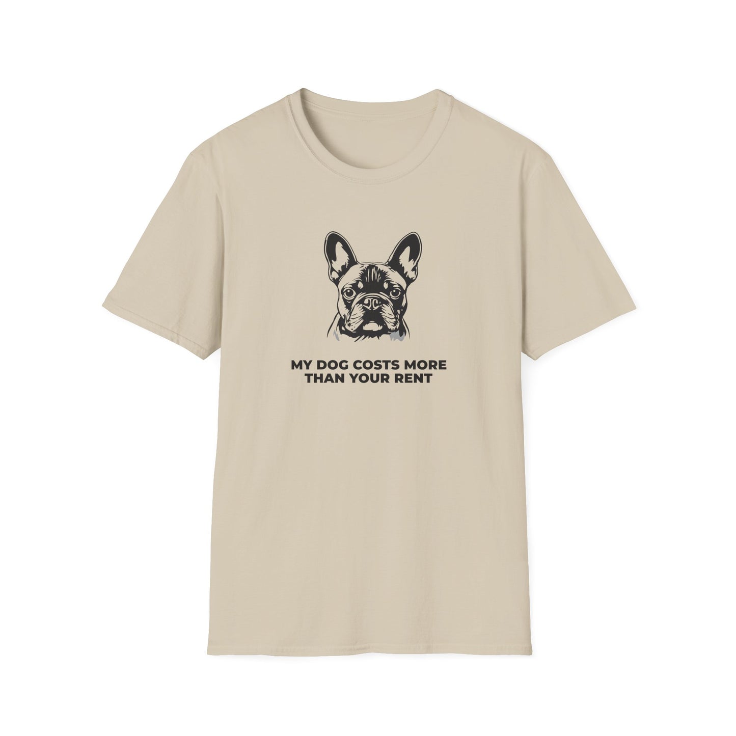 French Bulldog T-Shirt — "My Dog Costs More Than Your Rent" Cute Pet Lover Tee