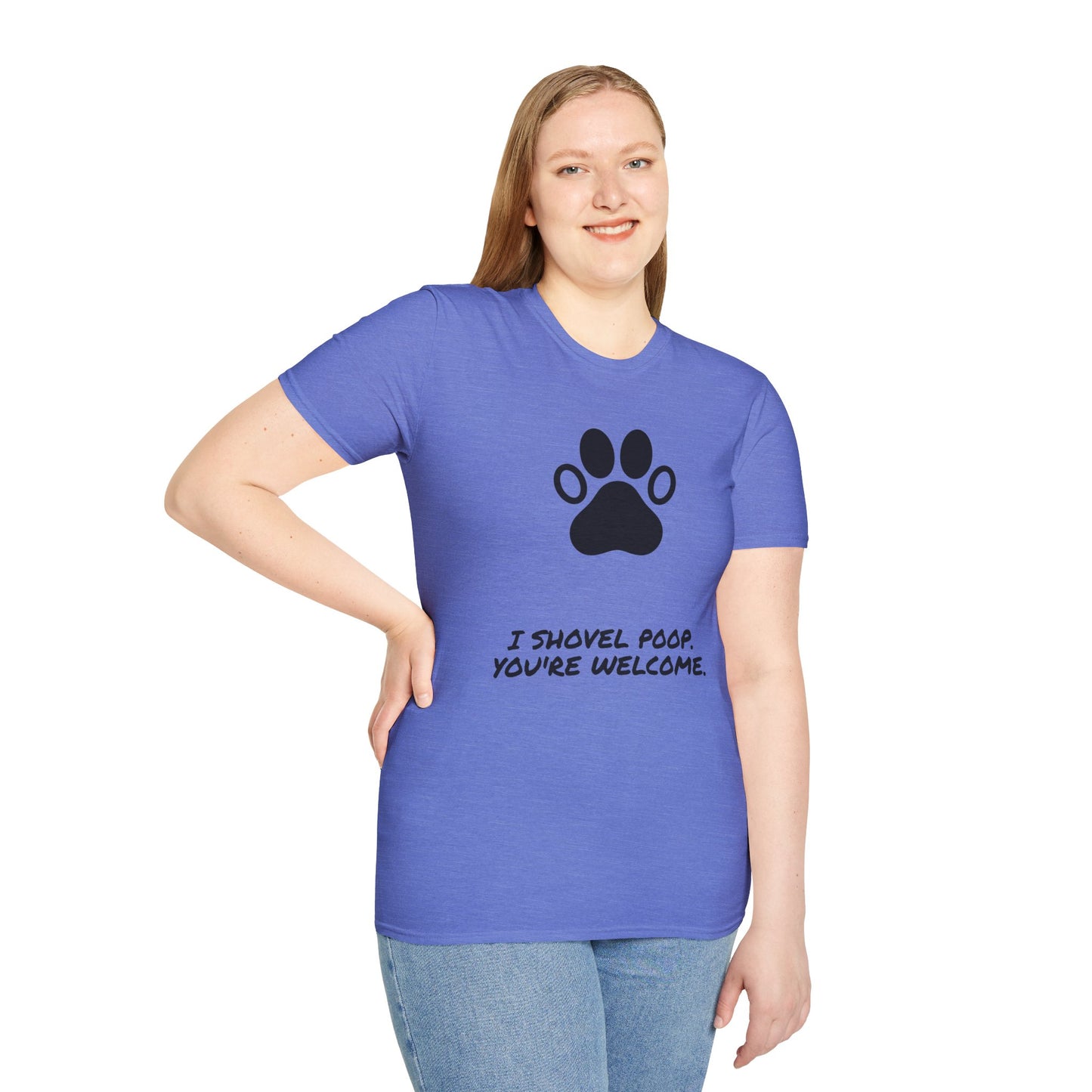 Paw Print T-Shirt — "I Shovel Poop, You're Welcome" Dog Lover Tee