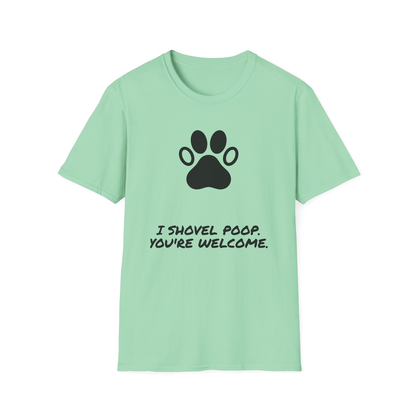 Paw Print T-Shirt — "I Shovel Poop, You're Welcome" Dog Lover Tee