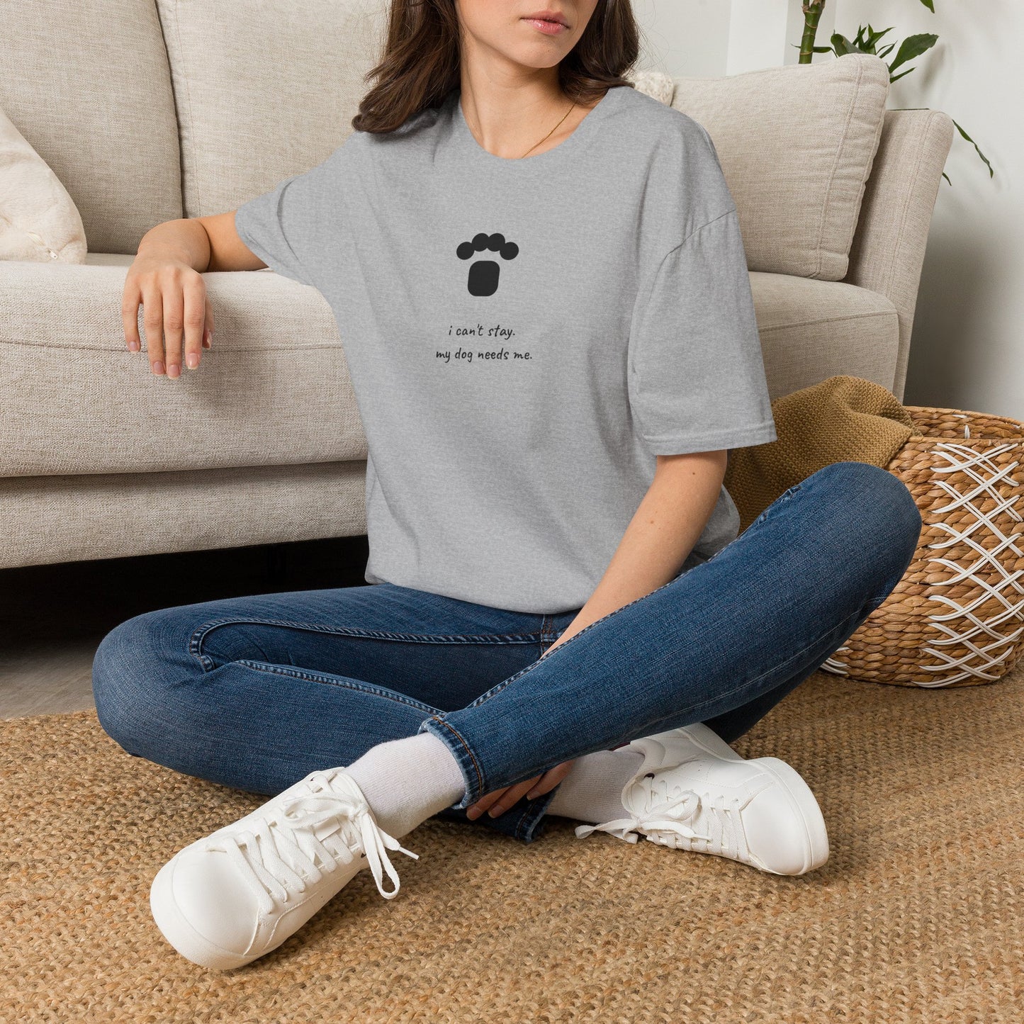 Dog Paw T‑Shirt — “I can't stay, my dog needs me” Minimal Pet Lover Tee