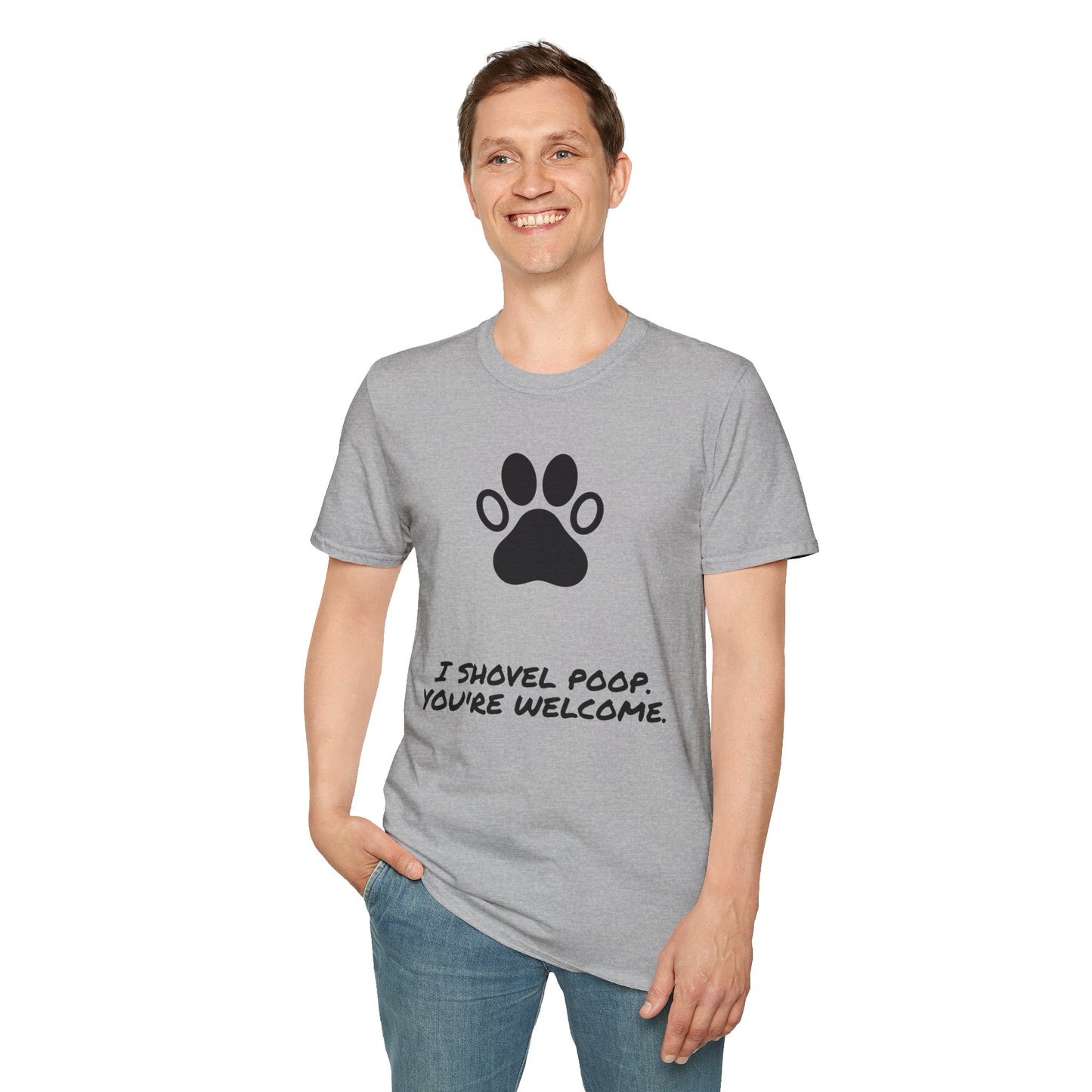 Paw Print T-Shirt — "I Shovel Poop, You're Welcome" Dog Lover Tee