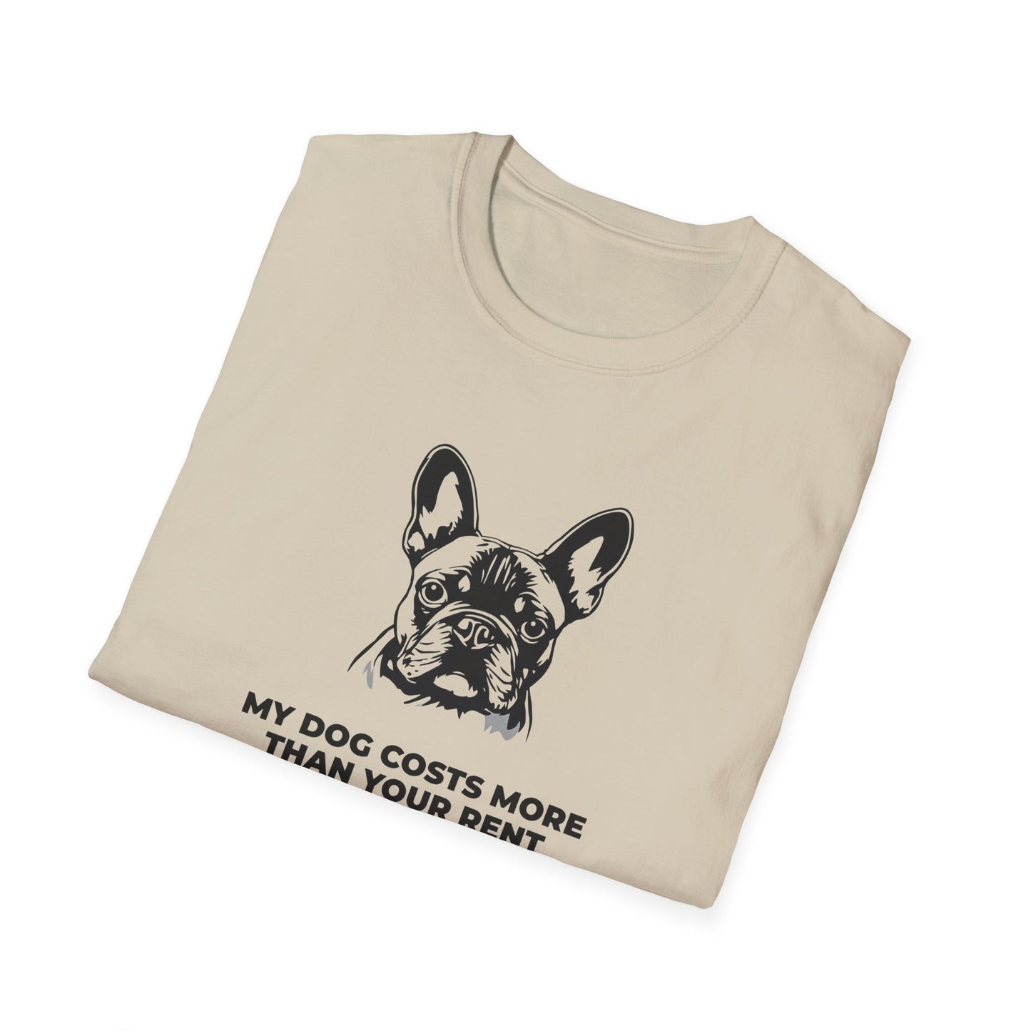 French Bulldog T-Shirt — "My Dog Costs More Than Your Rent" Cute Pet Lover Tee