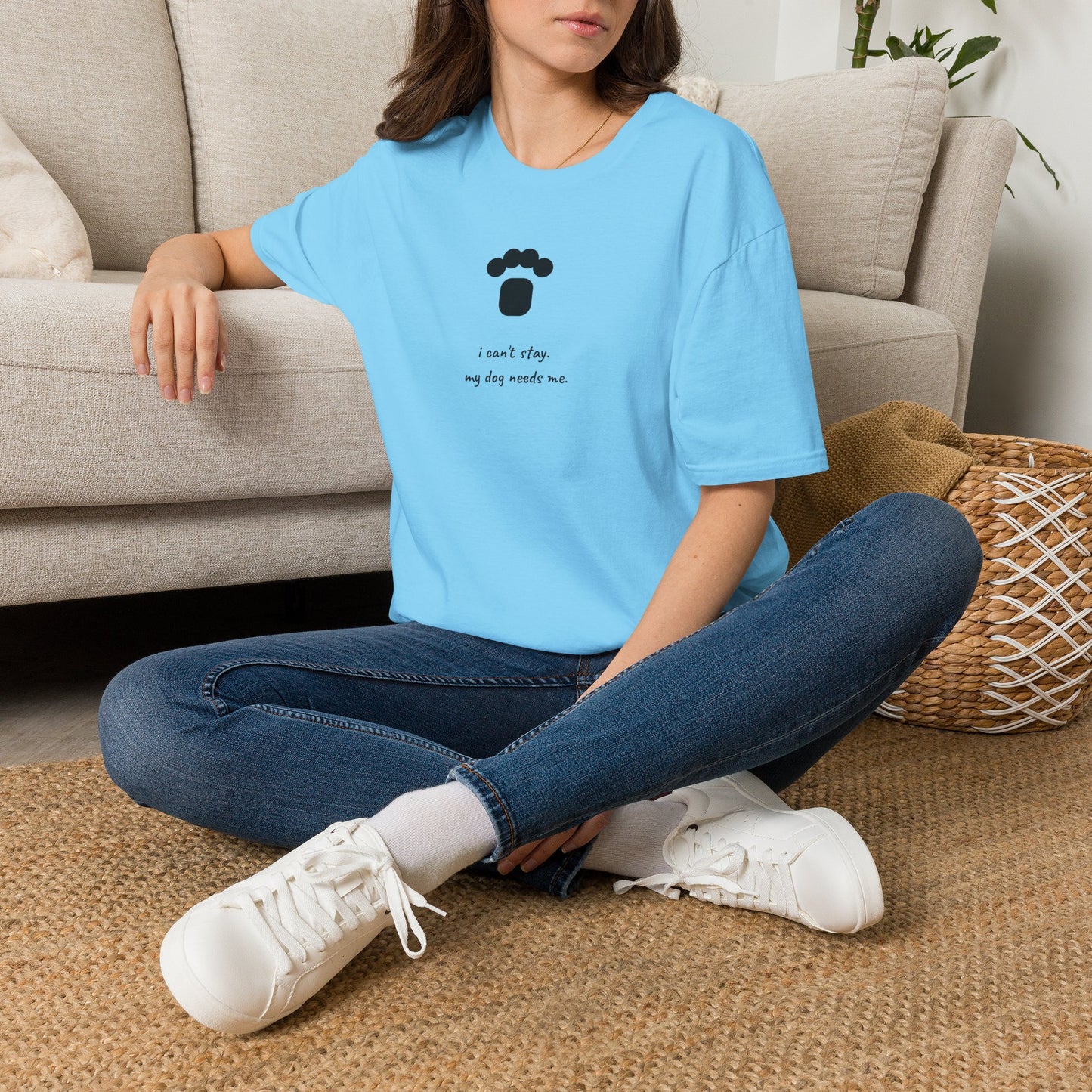 Dog Paw T‑Shirt — “I can't stay, my dog needs me” Minimal Pet Lover Tee