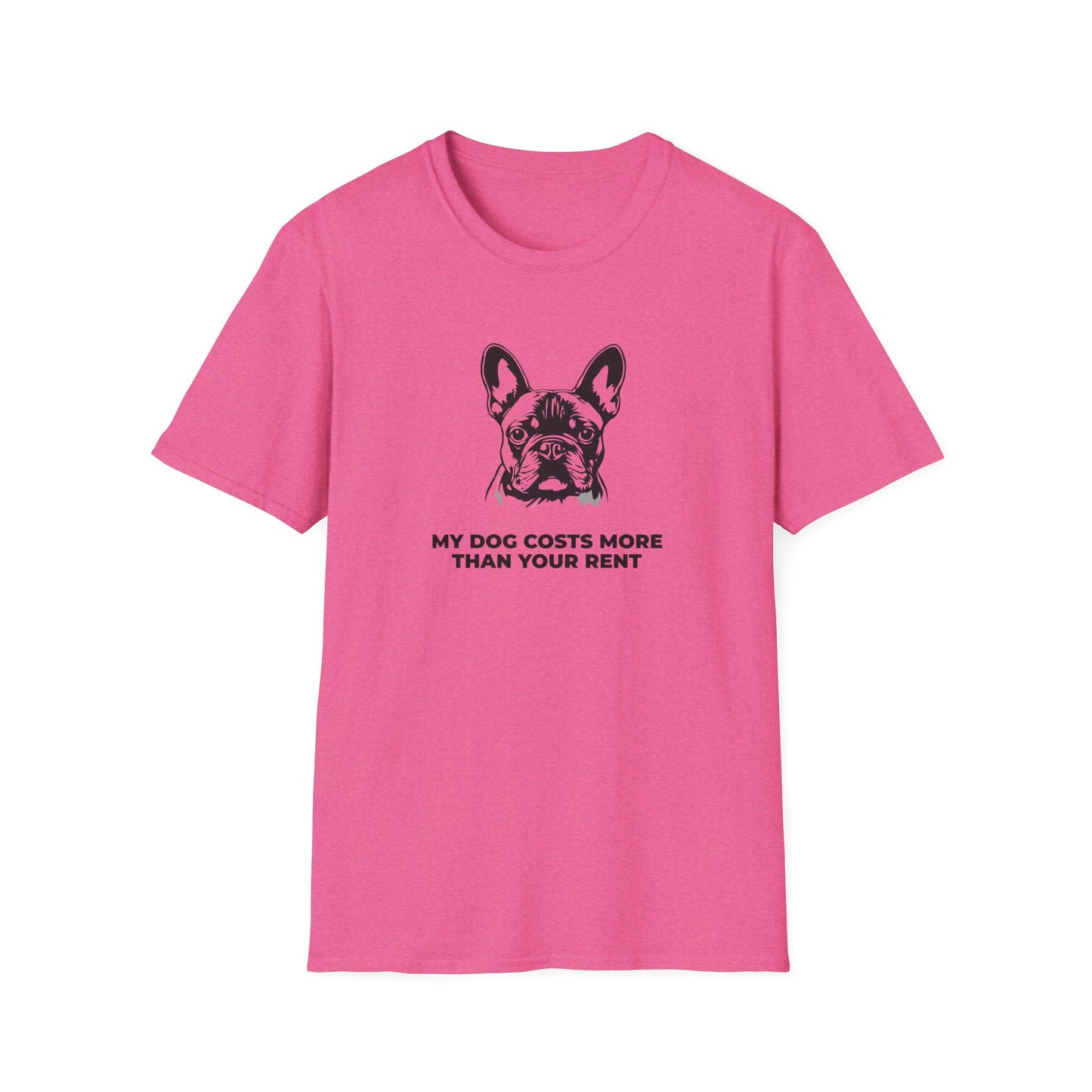French Bulldog T-Shirt — "My Dog Costs More Than Your Rent" Cute Pet Lover Tee
