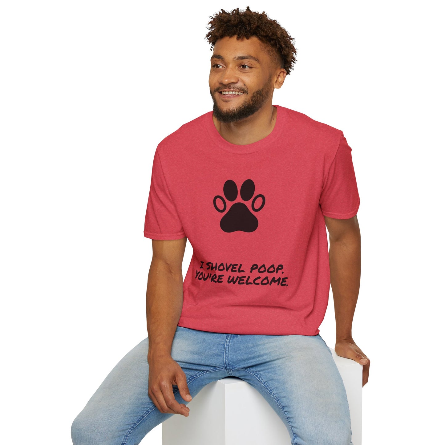 Paw Print T-Shirt — "I Shovel Poop, You're Welcome" Dog Lover Tee