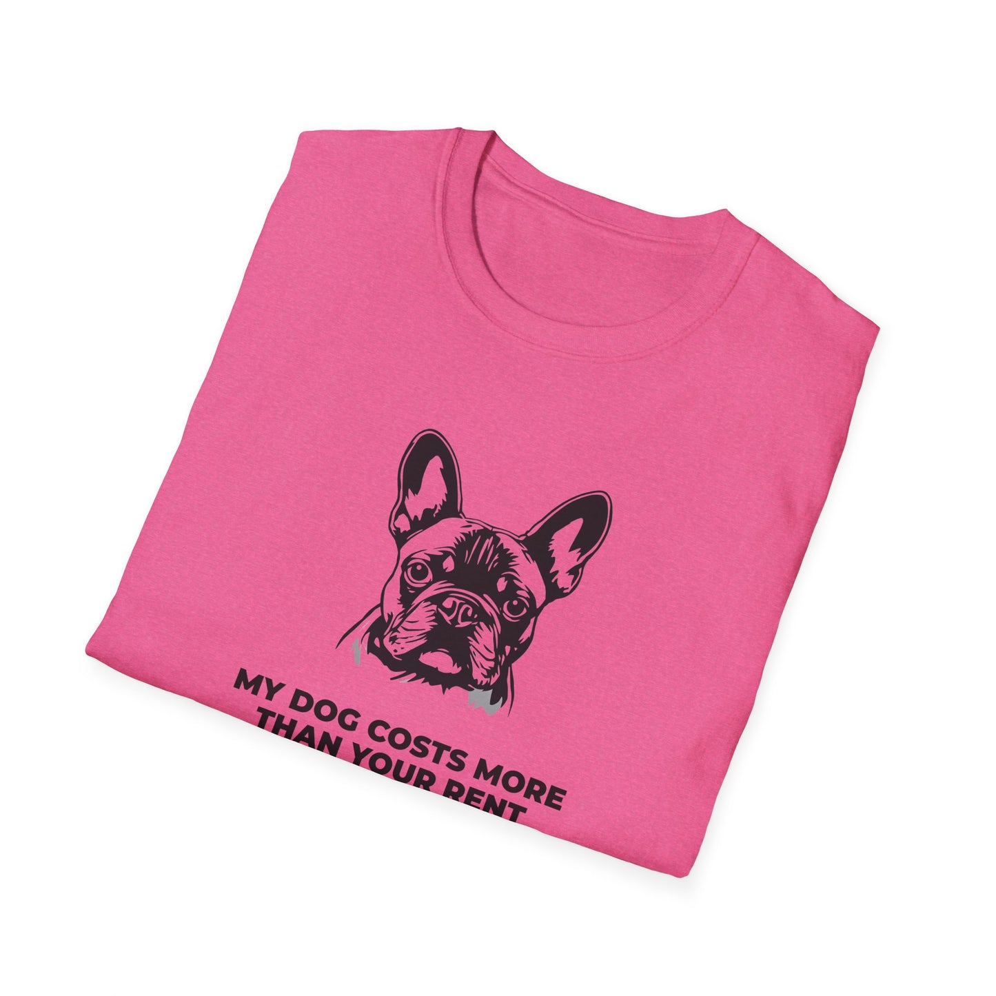 French Bulldog T-Shirt — "My Dog Costs More Than Your Rent" Cute Pet Lover Tee