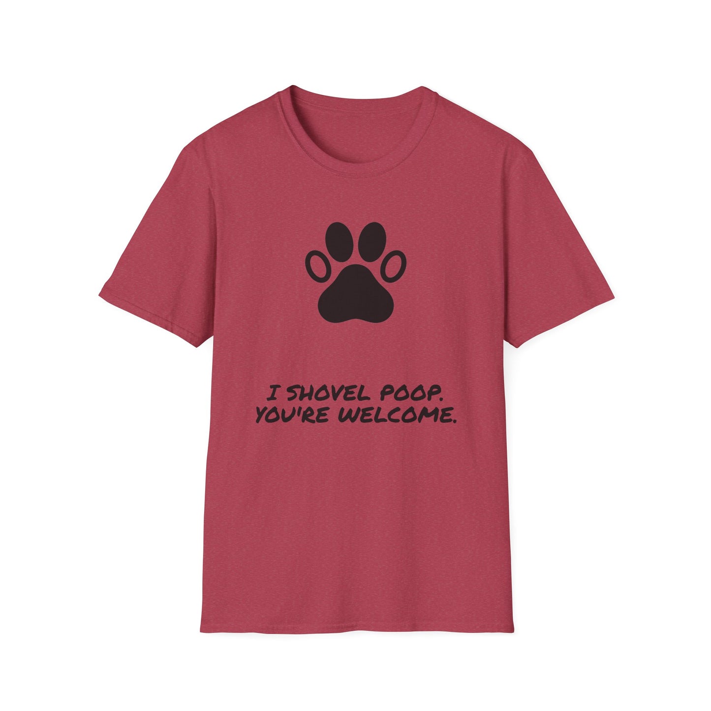 Paw Print T-Shirt — "I Shovel Poop, You're Welcome" Dog Lover Tee