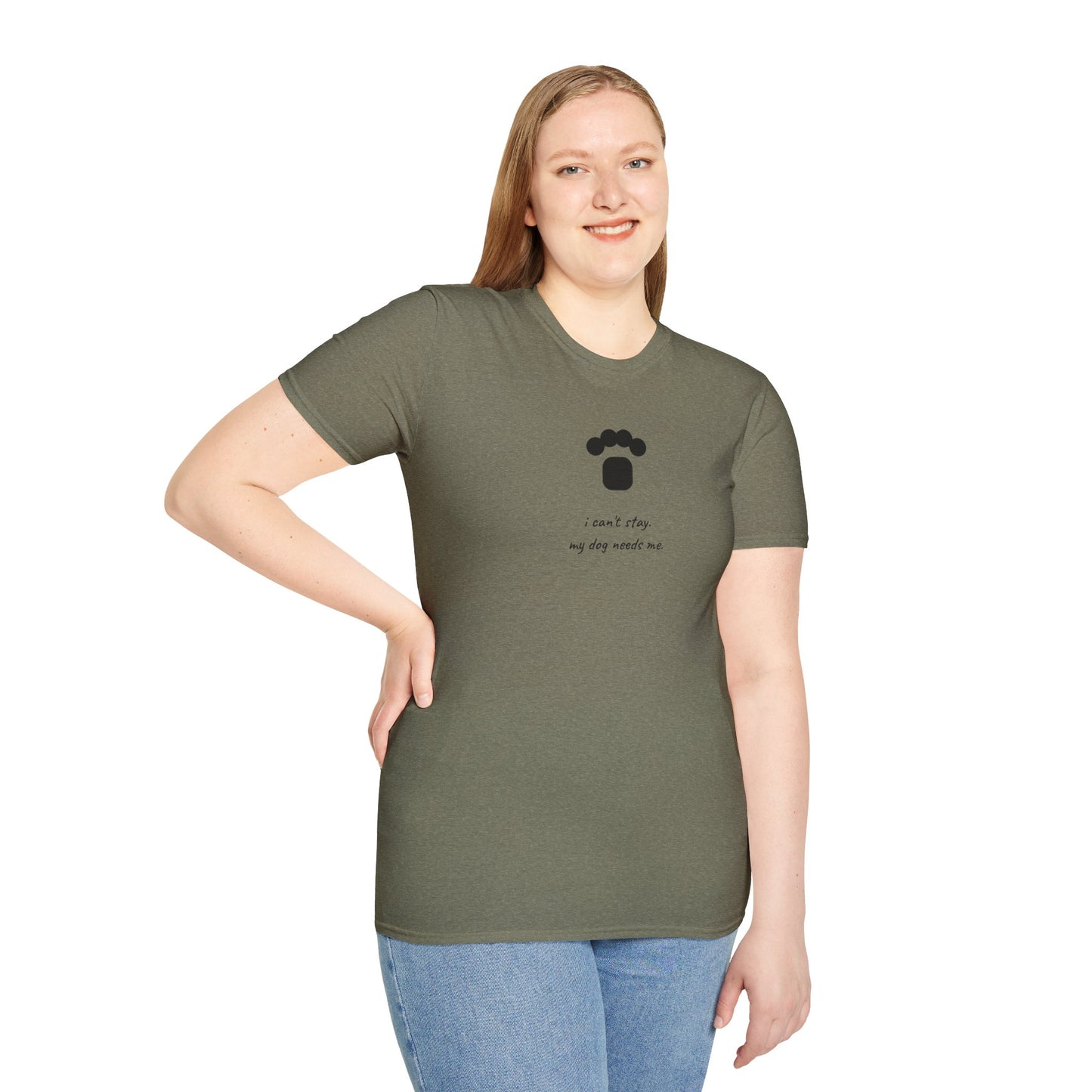 Dog Paw T‑Shirt — “I can't stay, my dog needs me” Minimal Pet Lover Tee