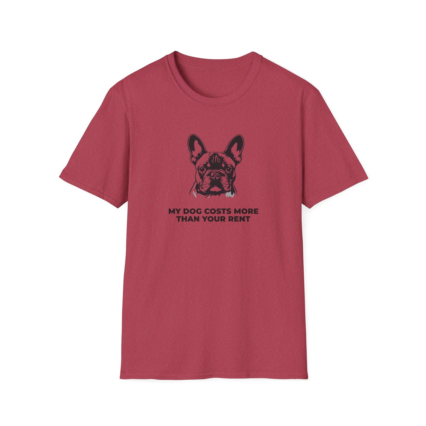 French Bulldog T-Shirt — "My Dog Costs More Than Your Rent" Cute Pet Lover Tee