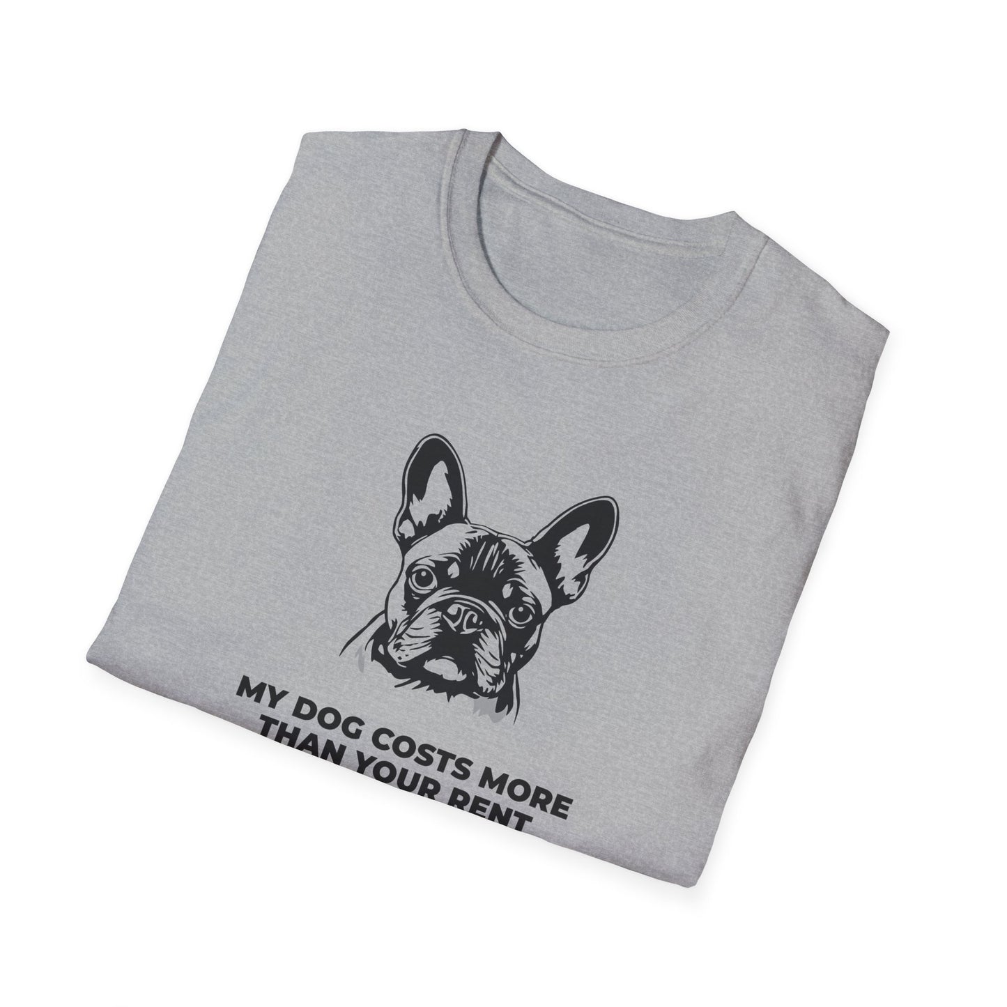 French Bulldog T-Shirt — "My Dog Costs More Than Your Rent" Cute Pet Lover Tee