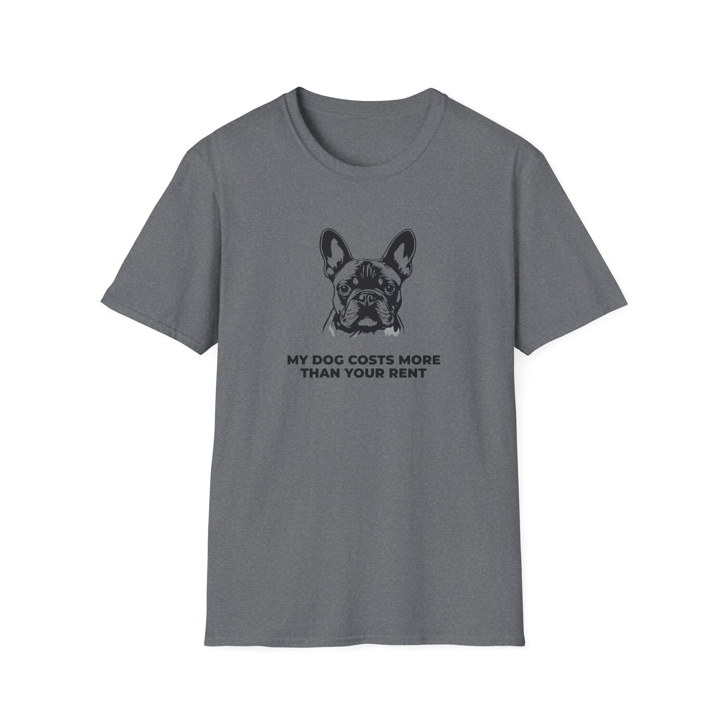 French Bulldog T-Shirt — "My Dog Costs More Than Your Rent" Cute Pet Lover Tee