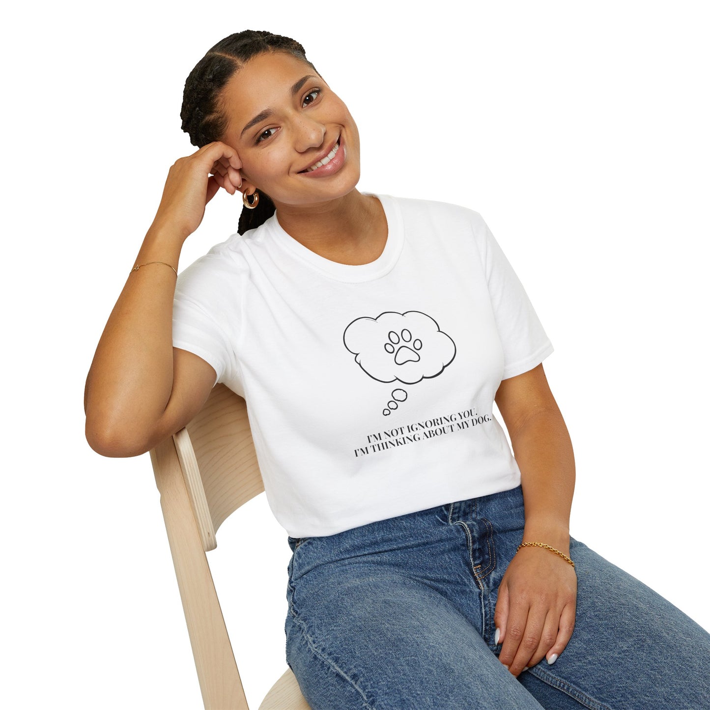 Pet Lover T-Shirt — "I’m Not Ignoring You I’m Thinking About My Dog" Paw Thought Bubble