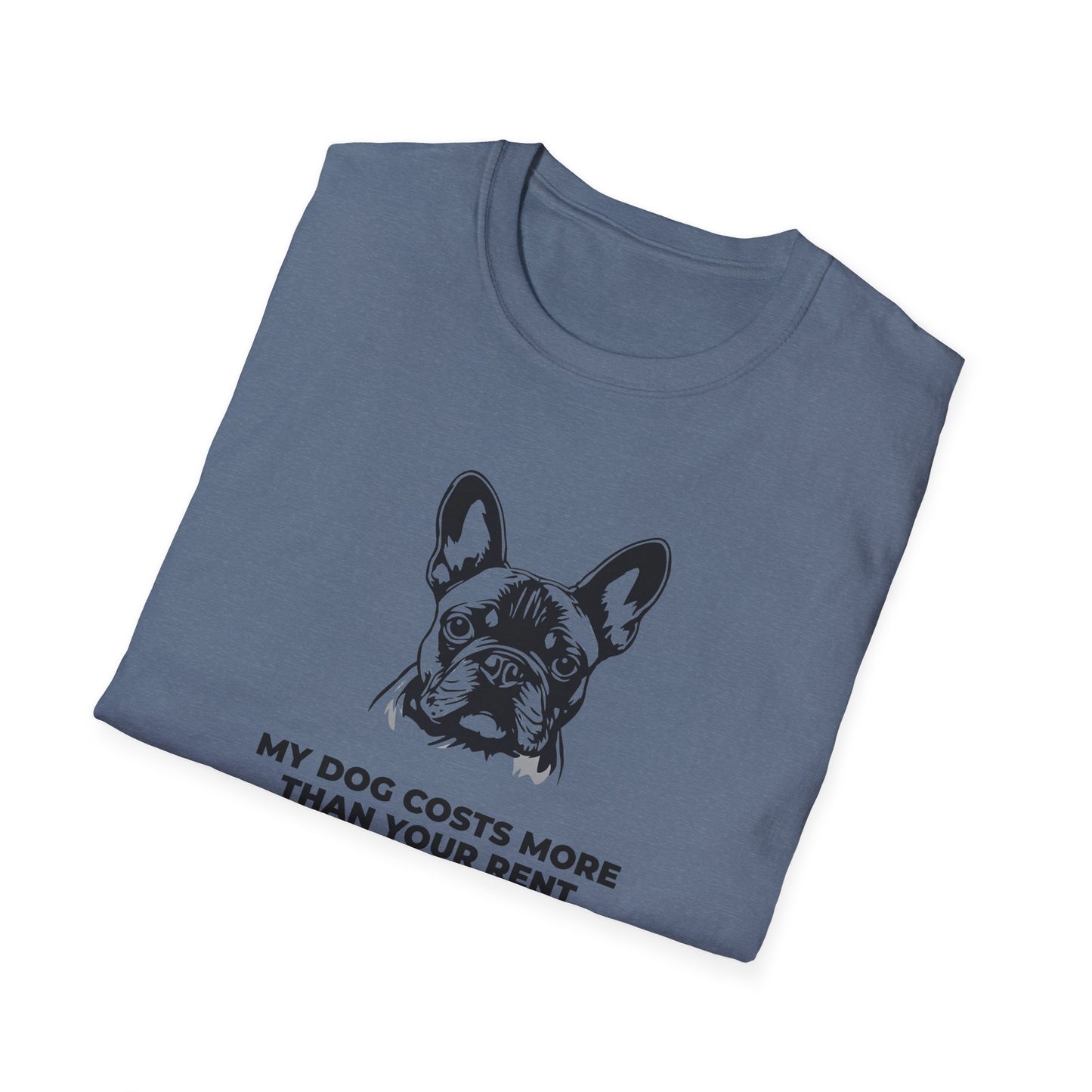 French Bulldog T-Shirt — "My Dog Costs More Than Your Rent" Cute Pet Lover Tee