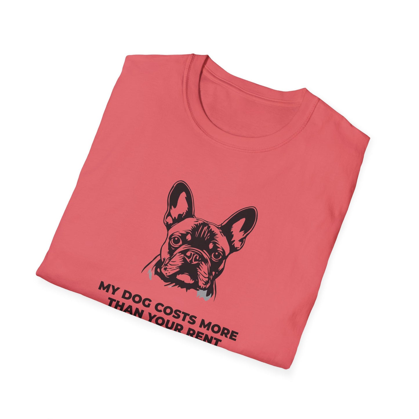 French Bulldog T-Shirt — "My Dog Costs More Than Your Rent" Cute Pet Lover Tee