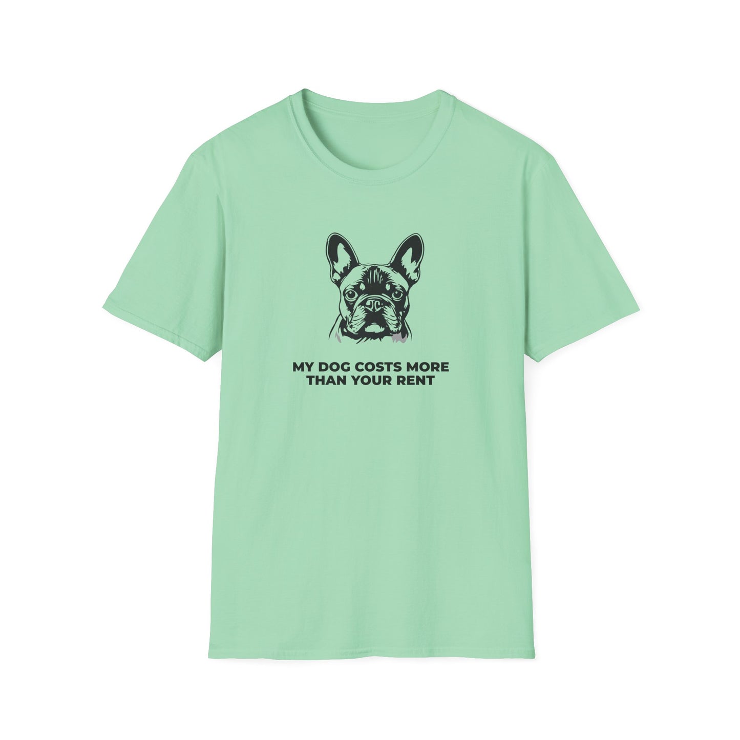 French Bulldog T-Shirt — "My Dog Costs More Than Your Rent" Cute Pet Lover Tee