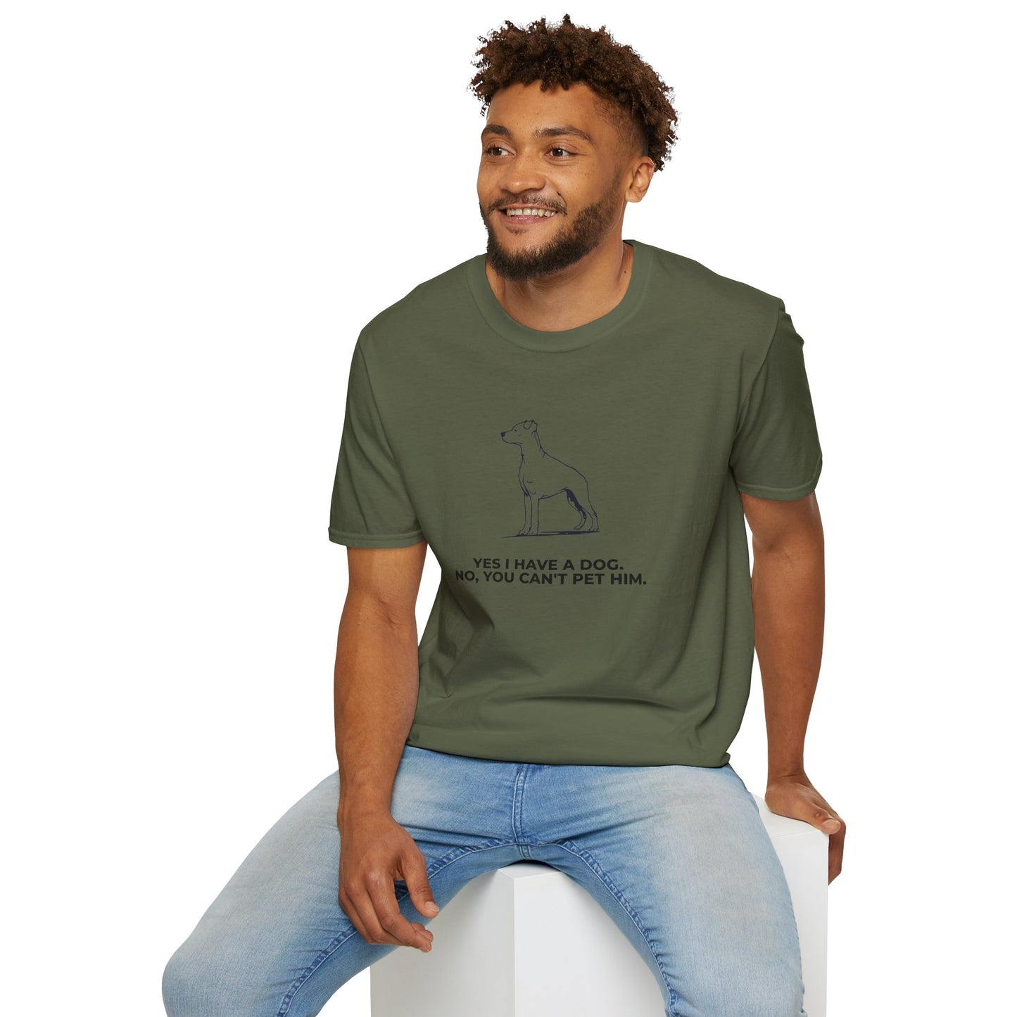 Dog Owner T‑Shirt — “Yes I Have a Dog. No, You Can’t Pet Him.”