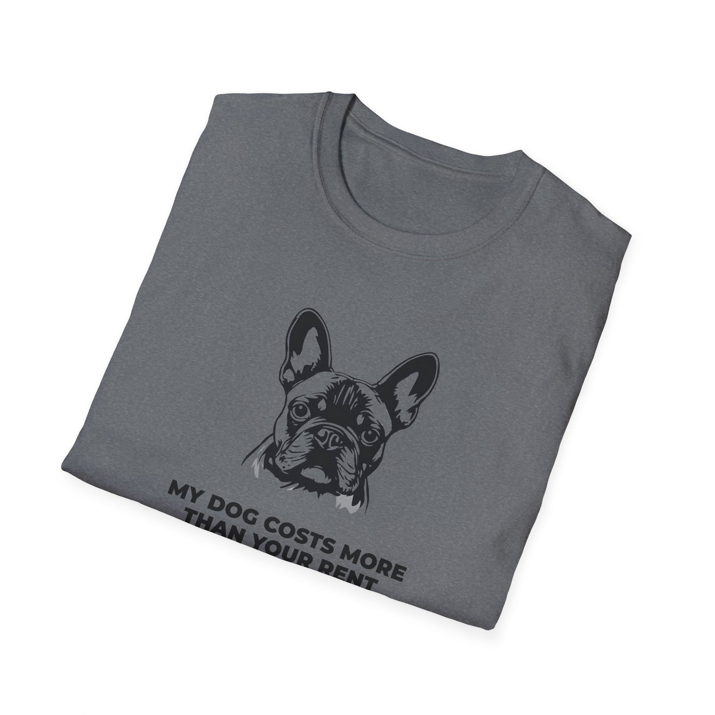 French Bulldog T-Shirt — "My Dog Costs More Than Your Rent" Cute Pet Lover Tee