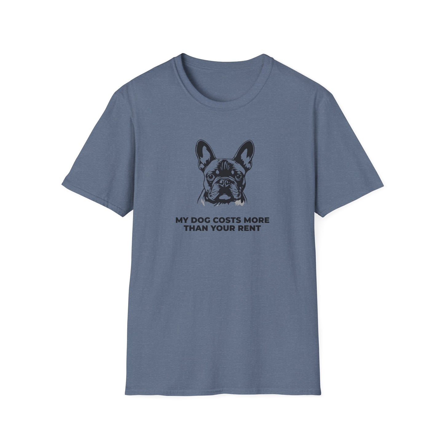 French Bulldog T-Shirt — "My Dog Costs More Than Your Rent" Cute Pet Lover Tee