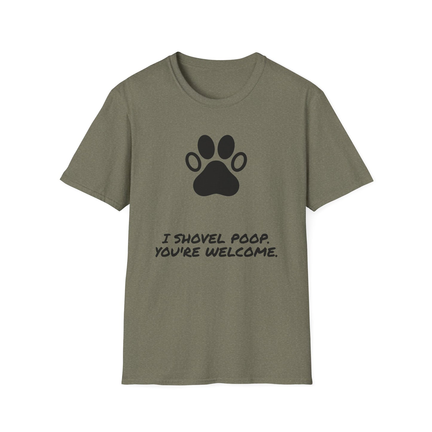 Paw Print T-Shirt — "I Shovel Poop, You're Welcome" Dog Lover Tee