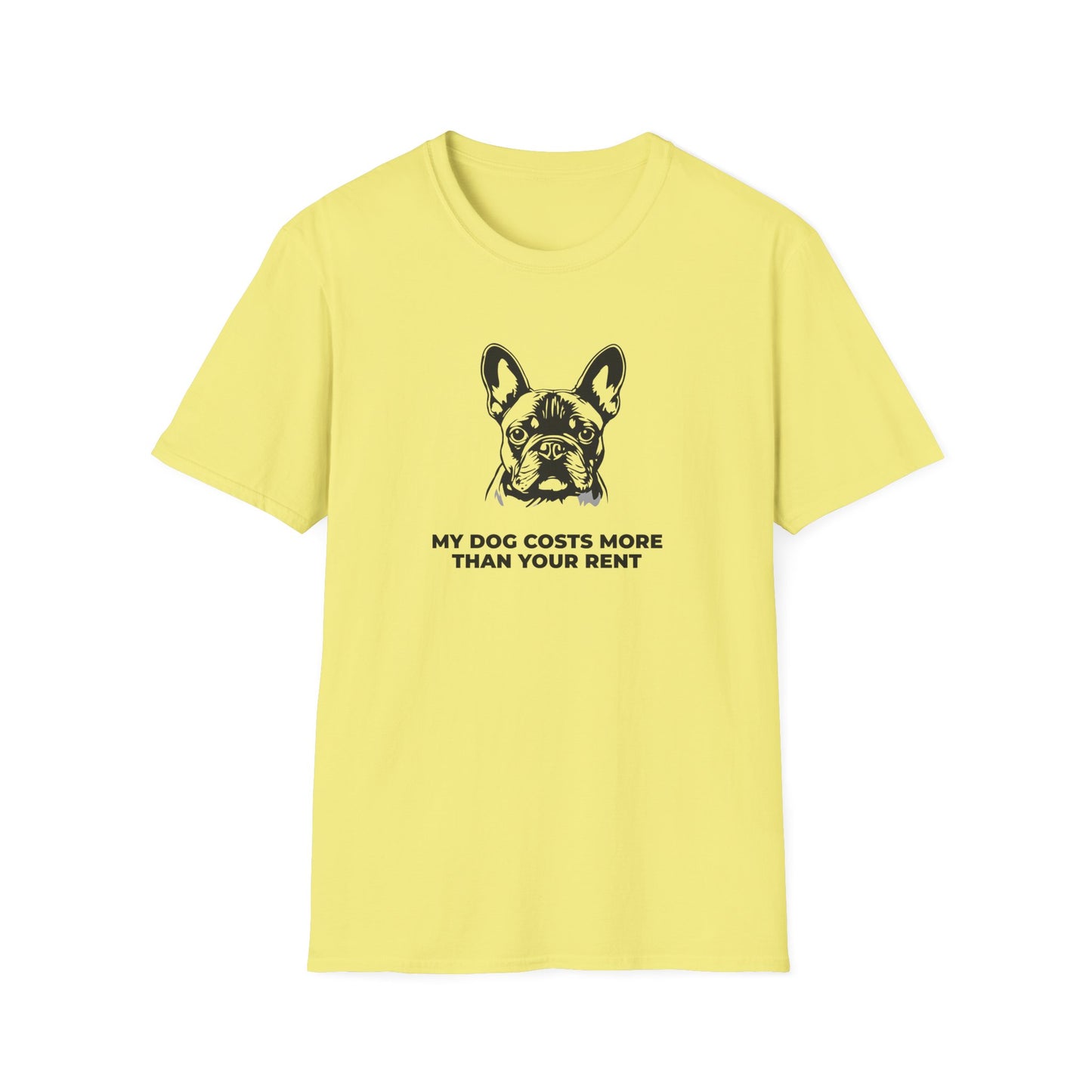 French Bulldog T-Shirt — "My Dog Costs More Than Your Rent" Cute Pet Lover Tee