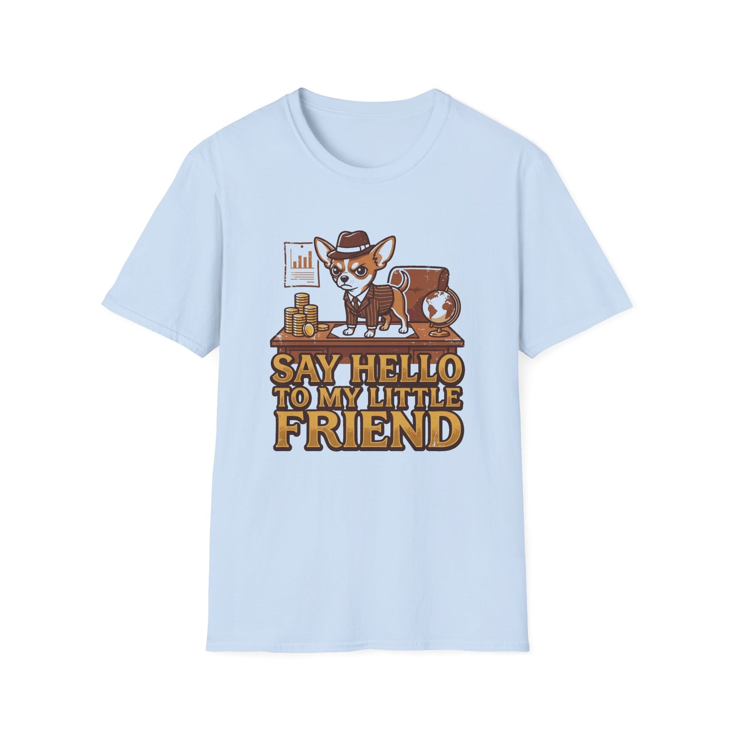 Chihuahua Boss Graphic T-Shirt — "Say Hello to My Little Friend"
