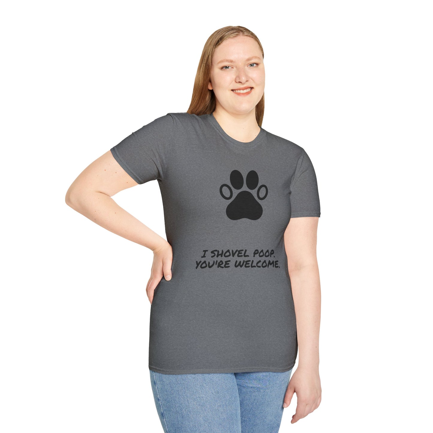 Paw Print T-Shirt — "I Shovel Poop, You're Welcome" Dog Lover Tee