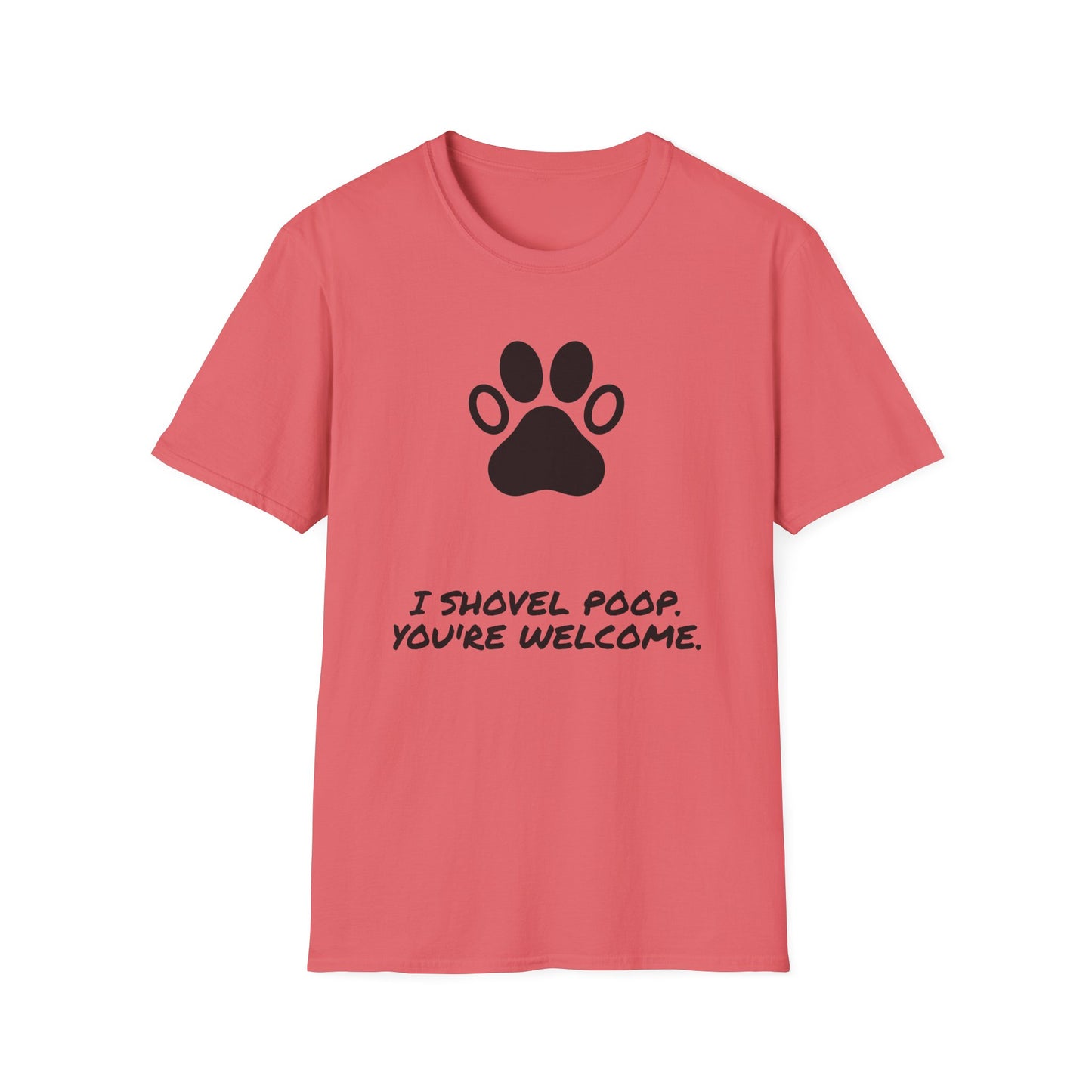 Paw Print T-Shirt — "I Shovel Poop, You're Welcome" Dog Lover Tee