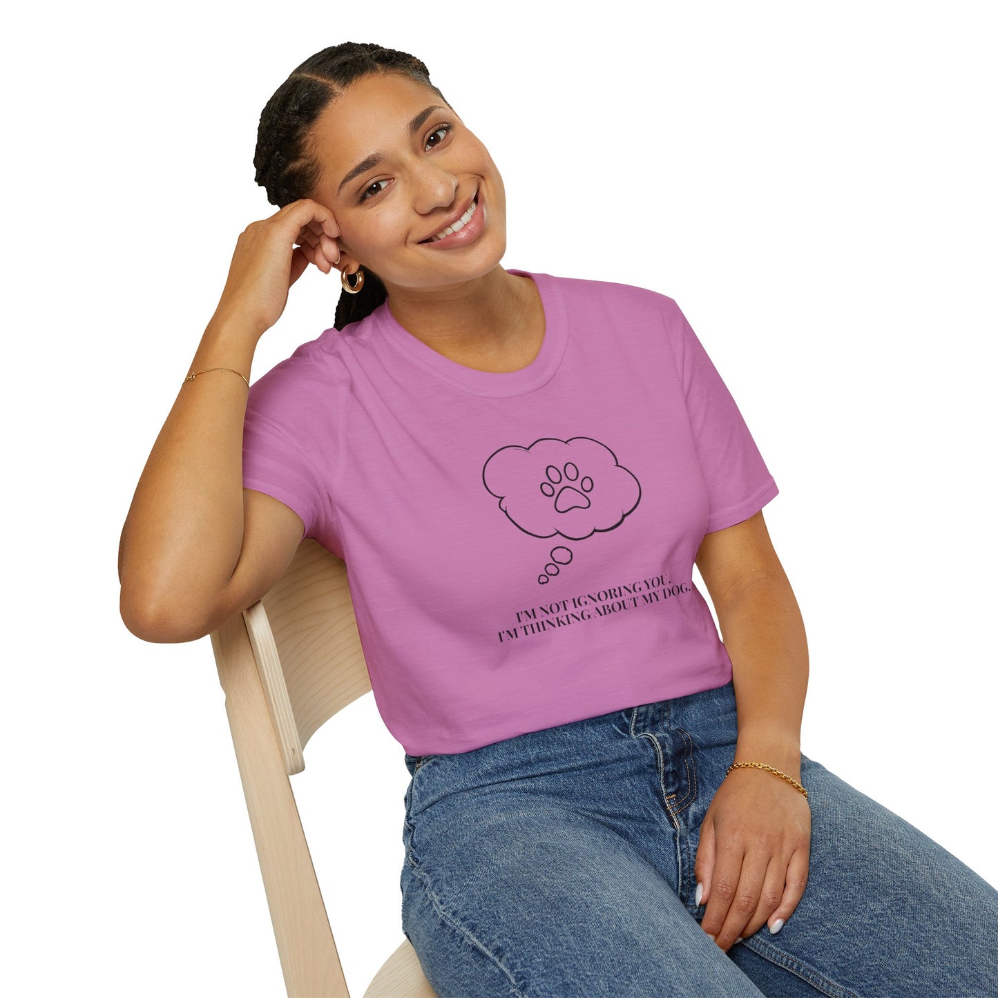 Pet Lover T-Shirt — "I’m Not Ignoring You I’m Thinking About My Dog" Paw Thought Bubble