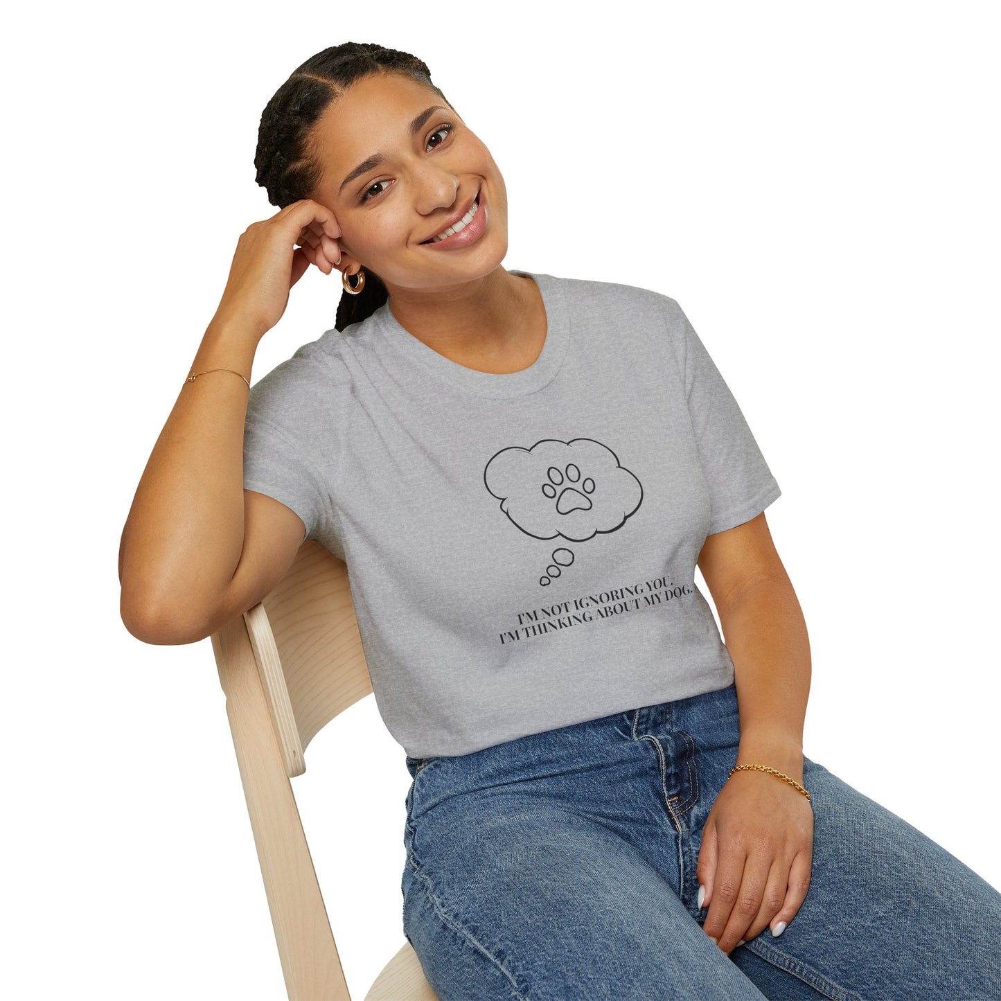 Pet Lover T-Shirt — "I’m Not Ignoring You I’m Thinking About My Dog" Paw Thought Bubble