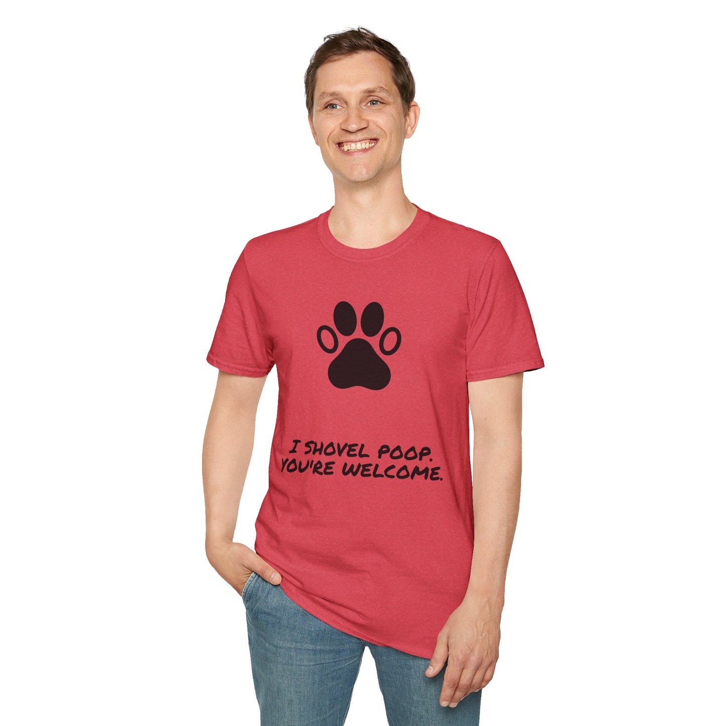 Paw Print T-Shirt — "I Shovel Poop, You're Welcome" Dog Lover Tee