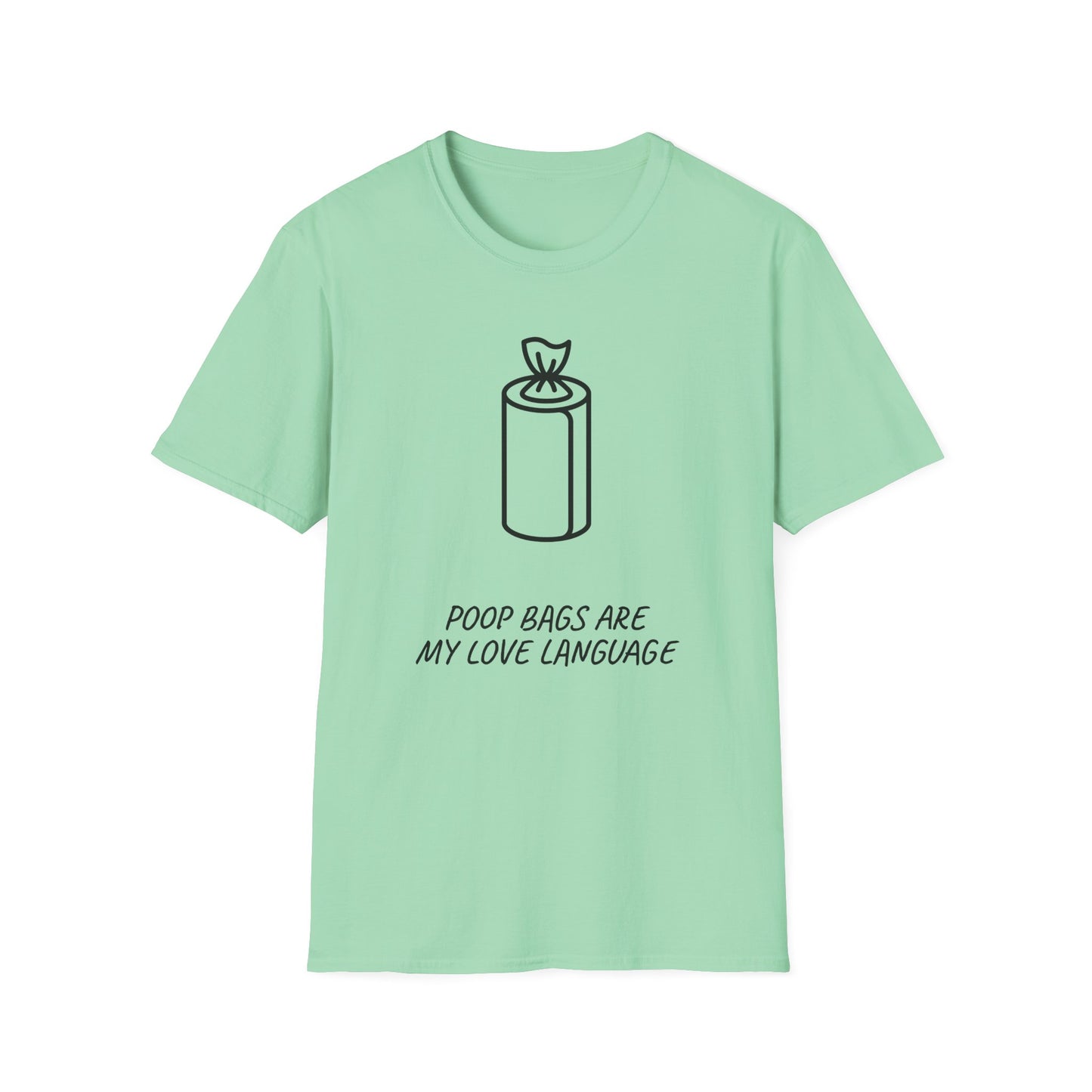 Poop Bags Are My Love Language T‑Shirt — Funny Dog Mom Pet Waste Bag Tee