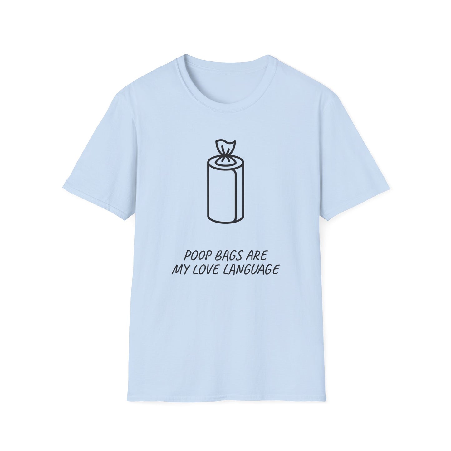 Poop Bags Are My Love Language T‑Shirt — Funny Dog Mom Pet Waste Bag Tee