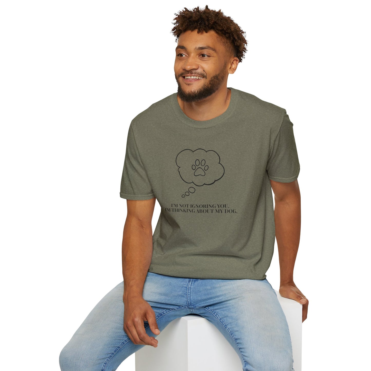 Pet Lover T-Shirt — "I’m Not Ignoring You I’m Thinking About My Dog" Paw Thought Bubble