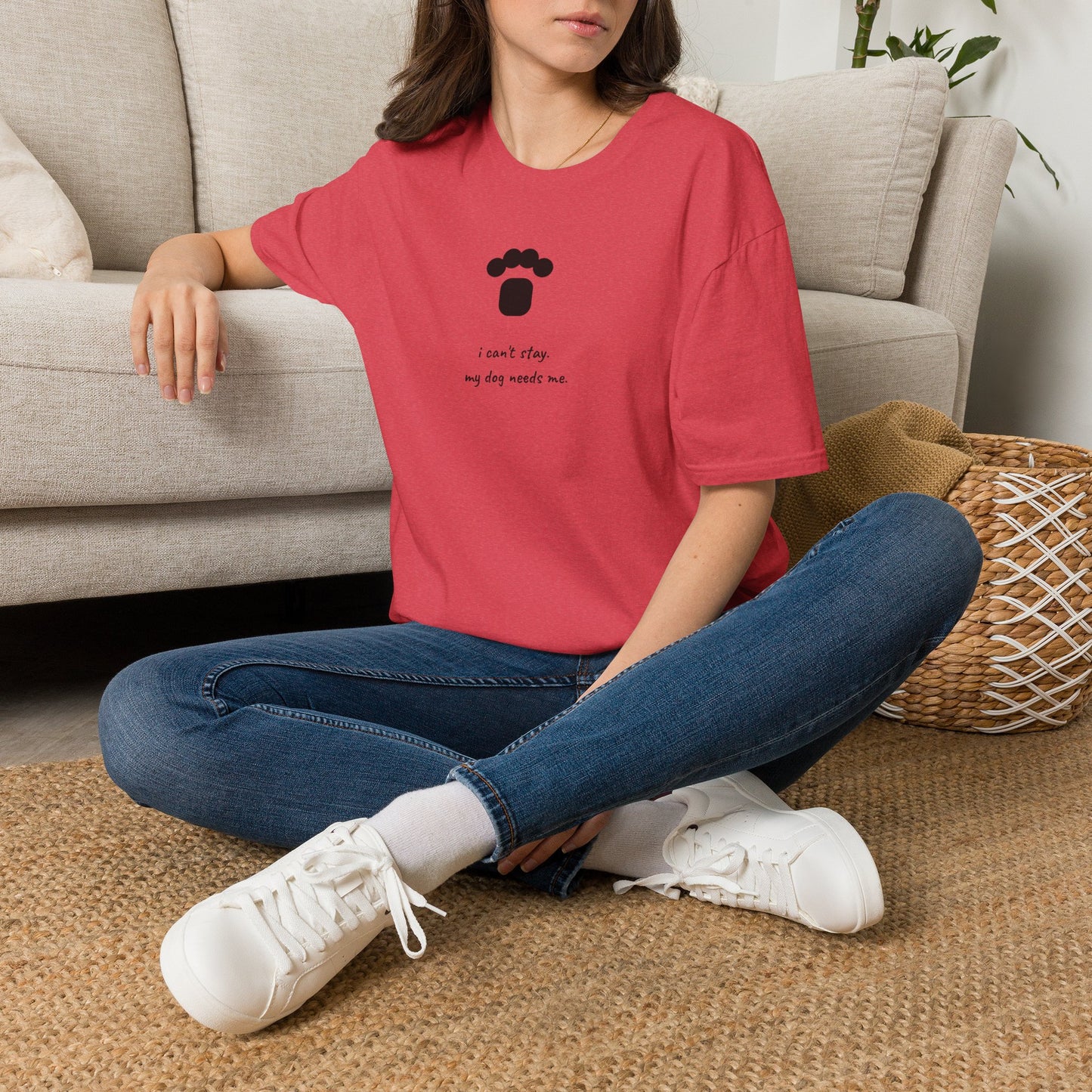 Dog Paw T‑Shirt — “I can't stay, my dog needs me” Minimal Pet Lover Tee