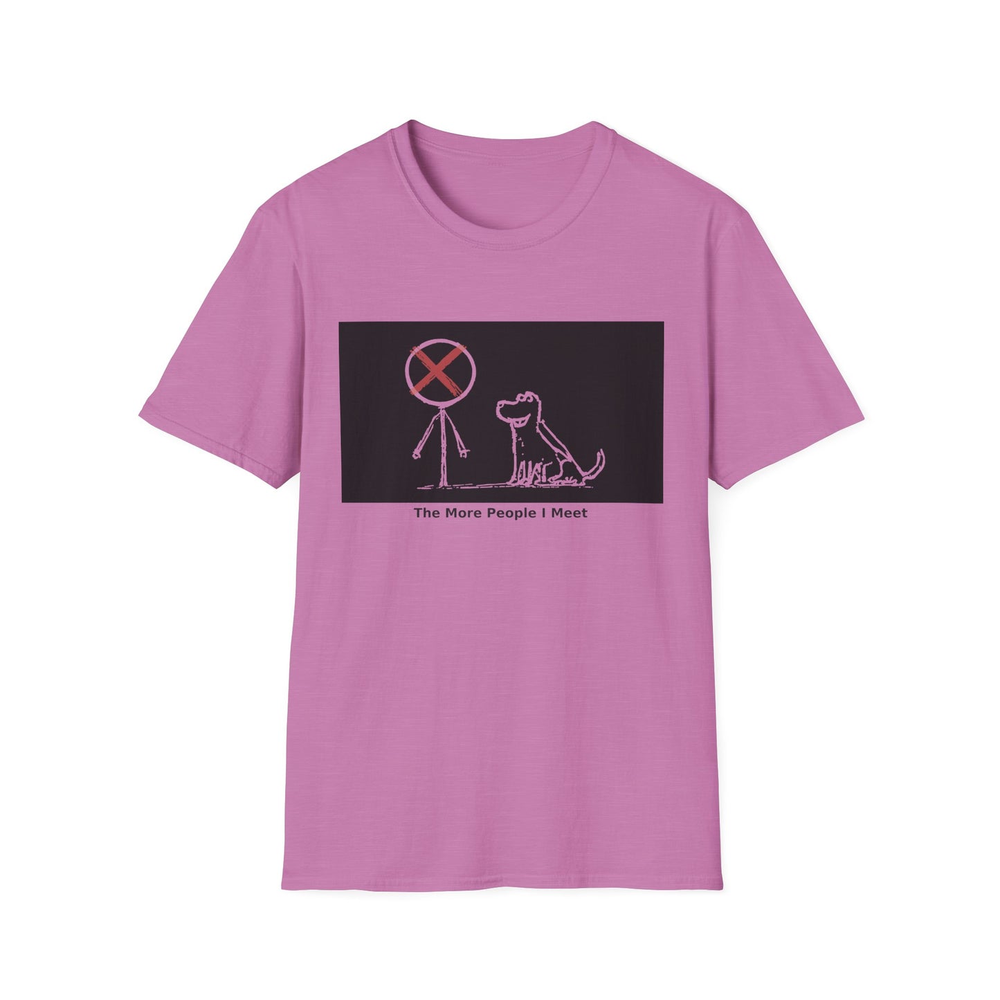 'The More People I Meet' Funny Dog Graphic Tee