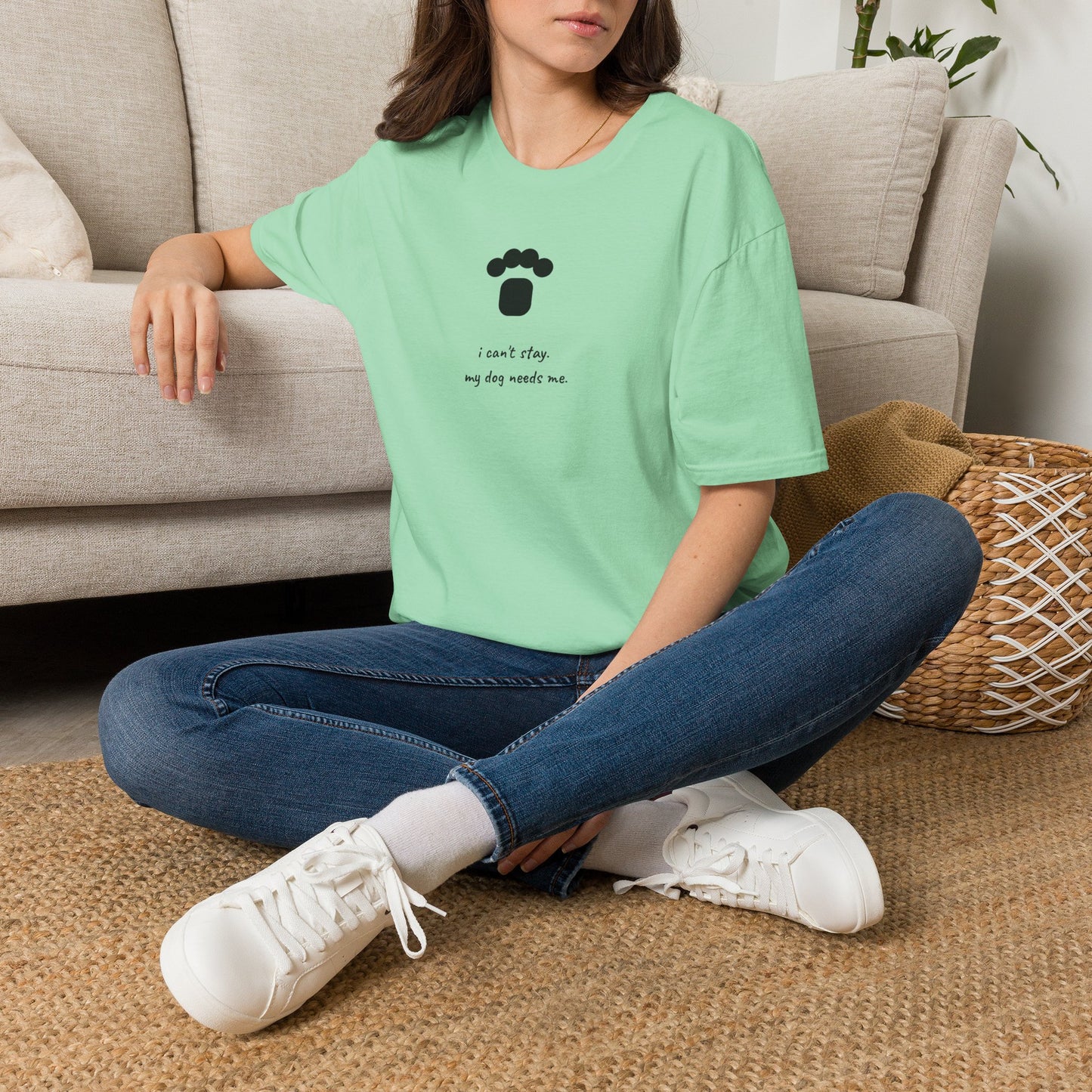 Dog Paw T‑Shirt — “I can't stay, my dog needs me” Minimal Pet Lover Tee