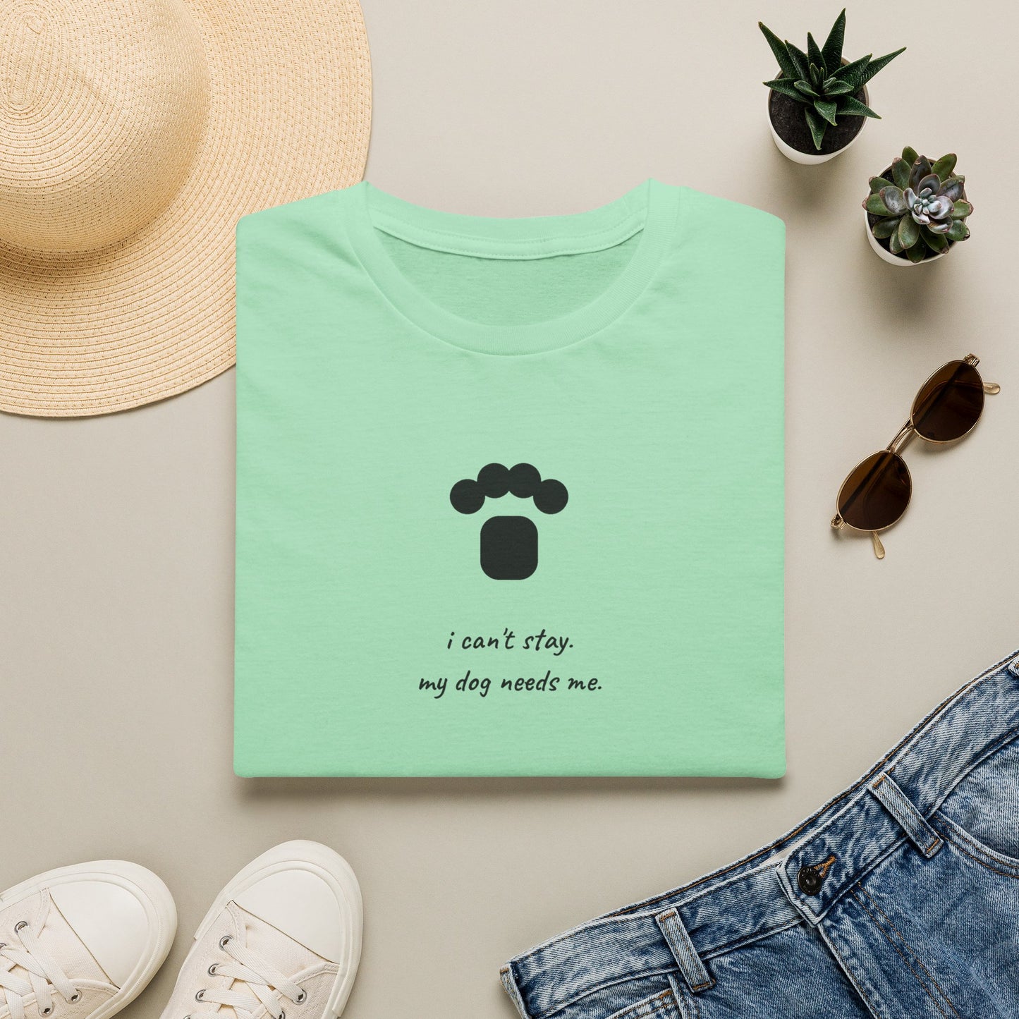 Dog Paw T‑Shirt — “I can't stay, my dog needs me” Minimal Pet Lover Tee