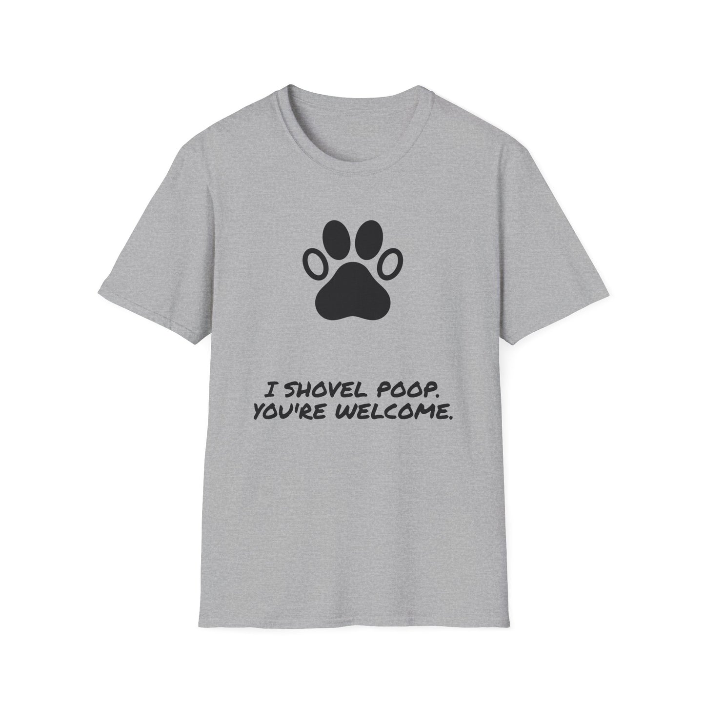 Paw Print T-Shirt — "I Shovel Poop, You're Welcome" Dog Lover Tee