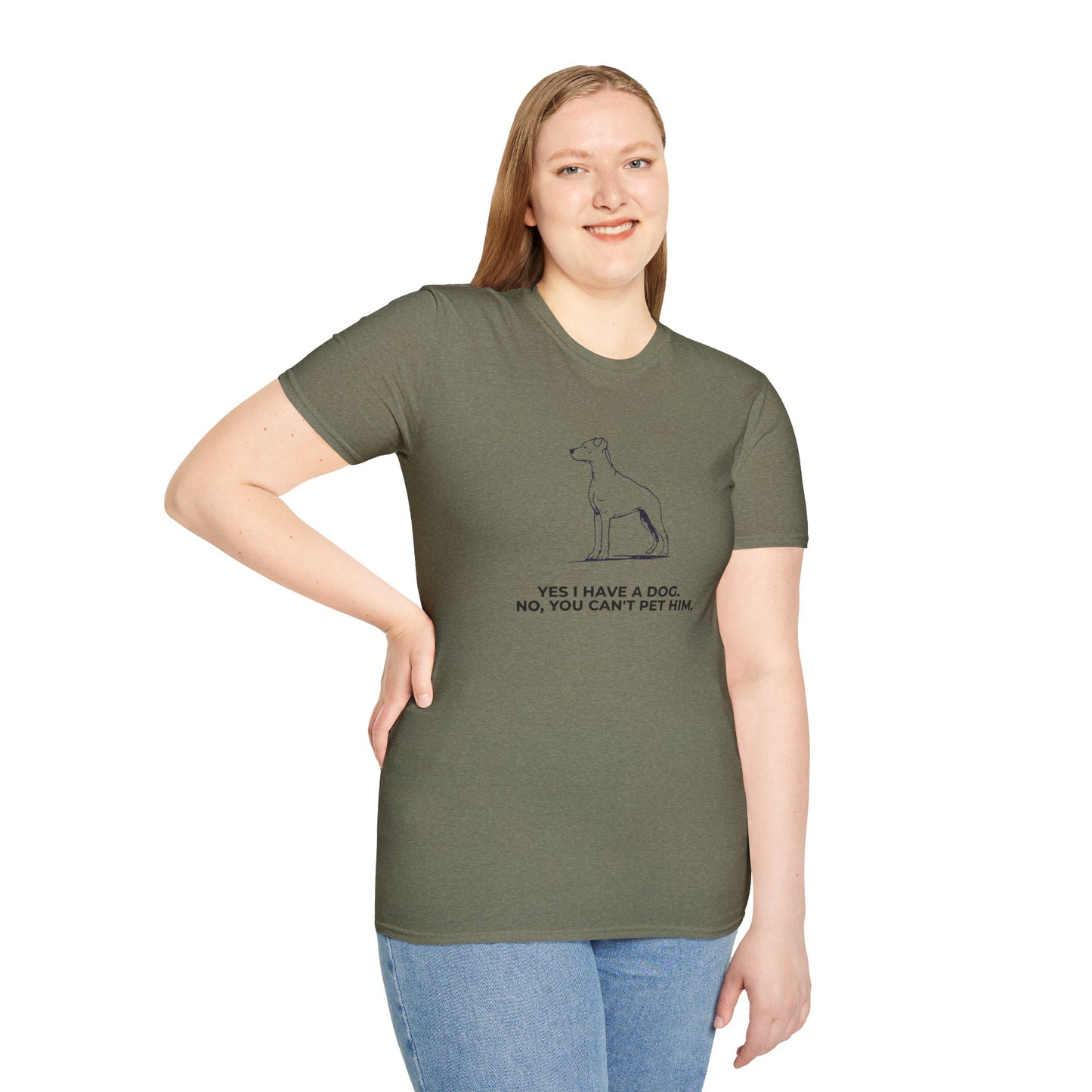 Dog Owner T‑Shirt — “Yes I Have a Dog. No, You Can’t Pet Him.”