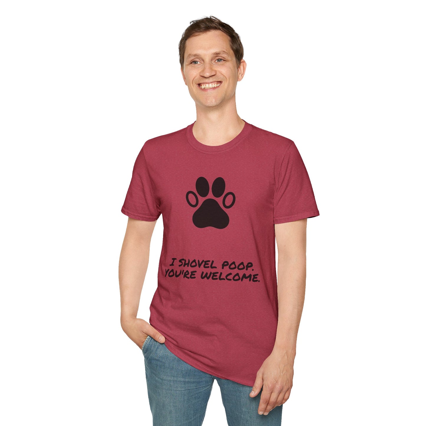 Paw Print T-Shirt — "I Shovel Poop, You're Welcome" Dog Lover Tee