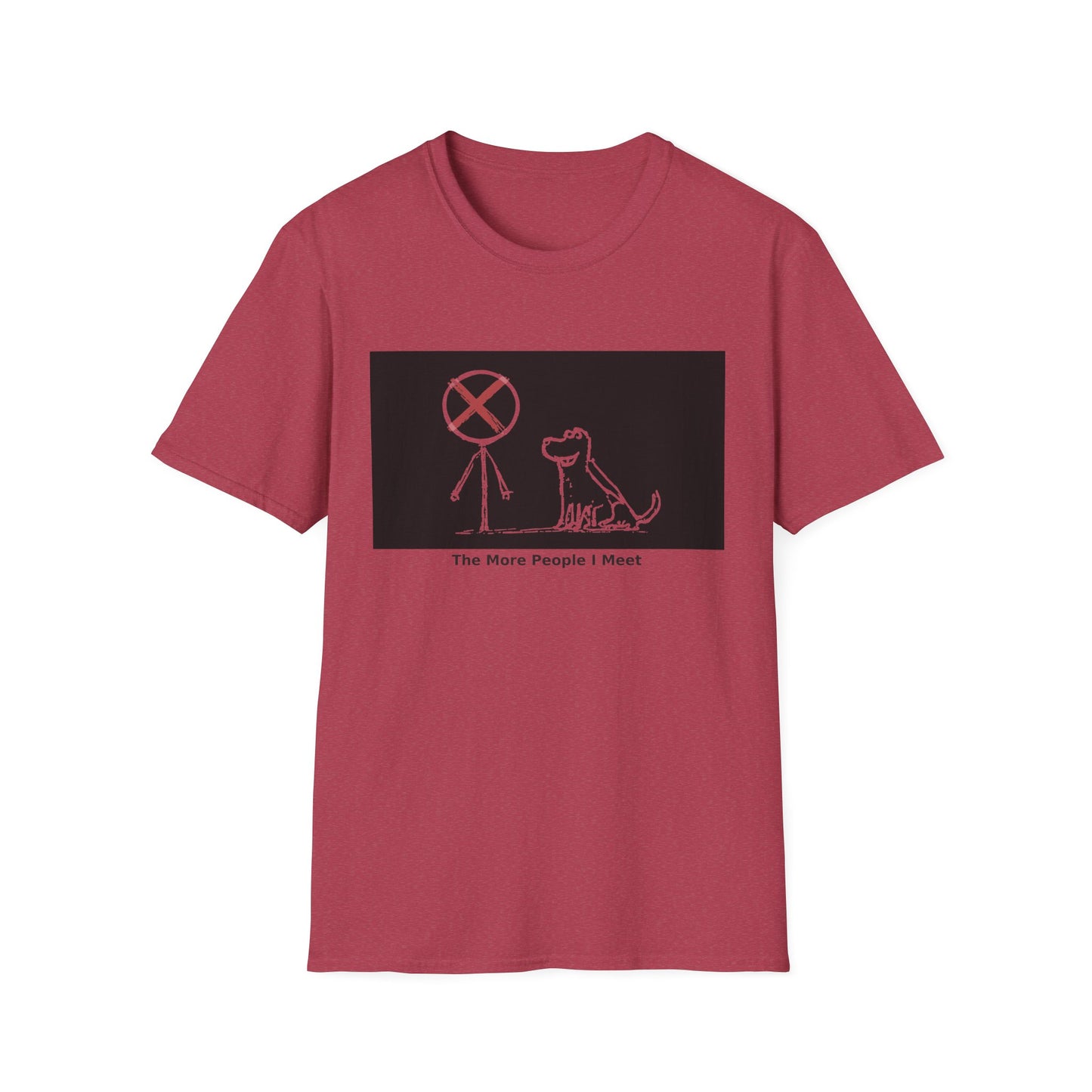 'The More People I Meet' Funny Dog Graphic Tee