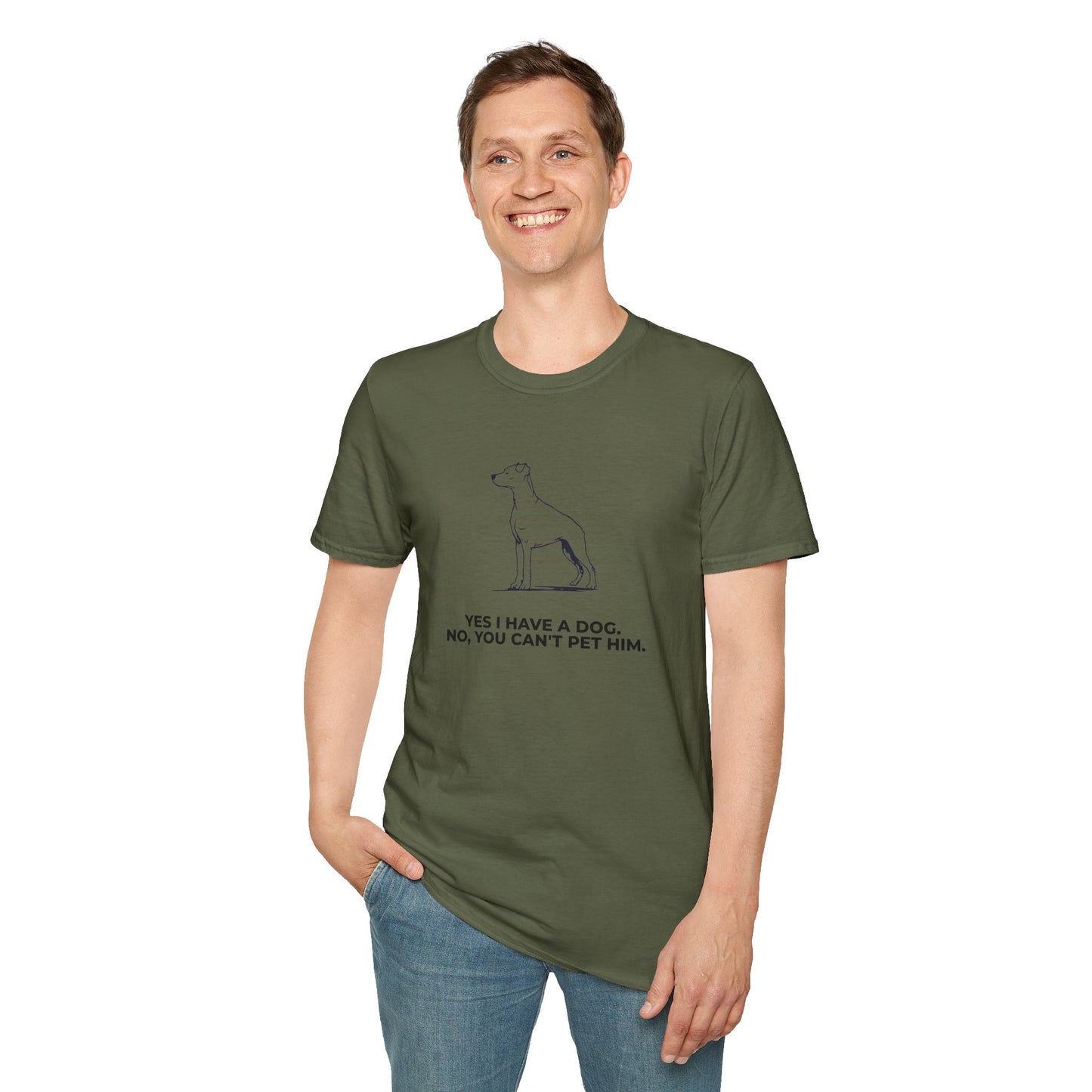 Dog Owner T‑Shirt — “Yes I Have a Dog. No, You Can’t Pet Him.”