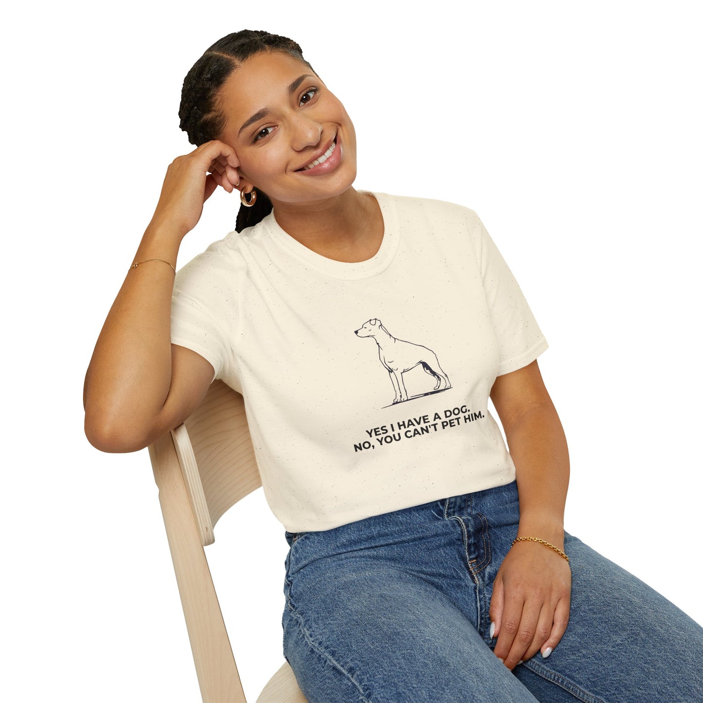 Dog Owner T‑Shirt — “Yes I Have a Dog. No, You Can’t Pet Him.”