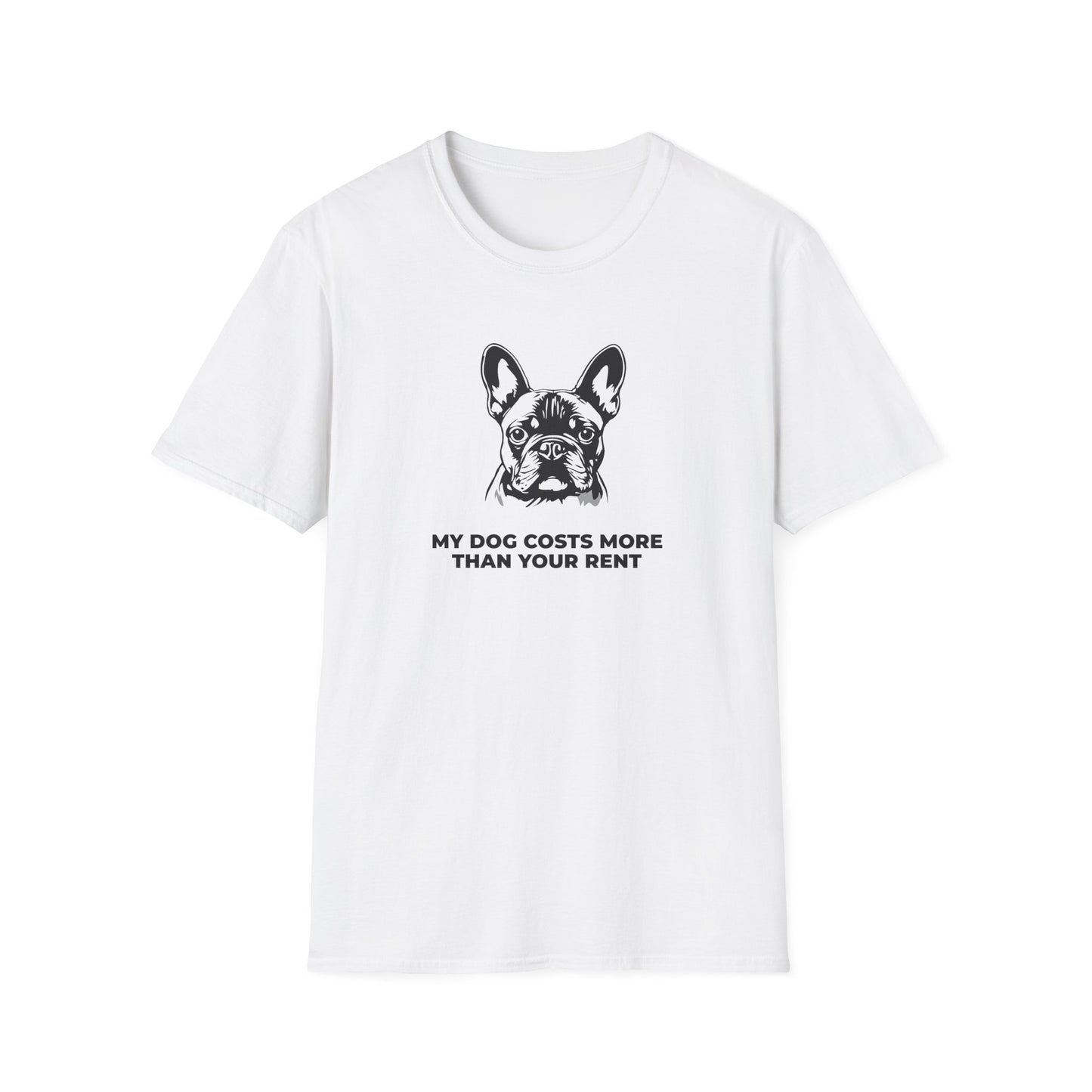 French Bulldog T-Shirt — "My Dog Costs More Than Your Rent" Cute Pet Lover Tee