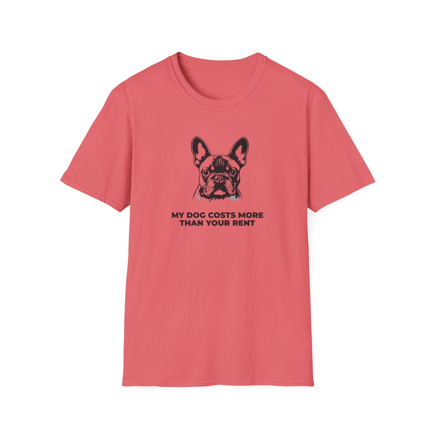 French Bulldog T-Shirt — "My Dog Costs More Than Your Rent" Cute Pet Lover Tee