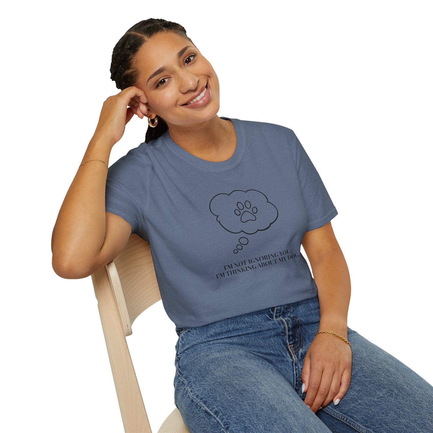 Pet Lover T-Shirt — "I’m Not Ignoring You I’m Thinking About My Dog" Paw Thought Bubble