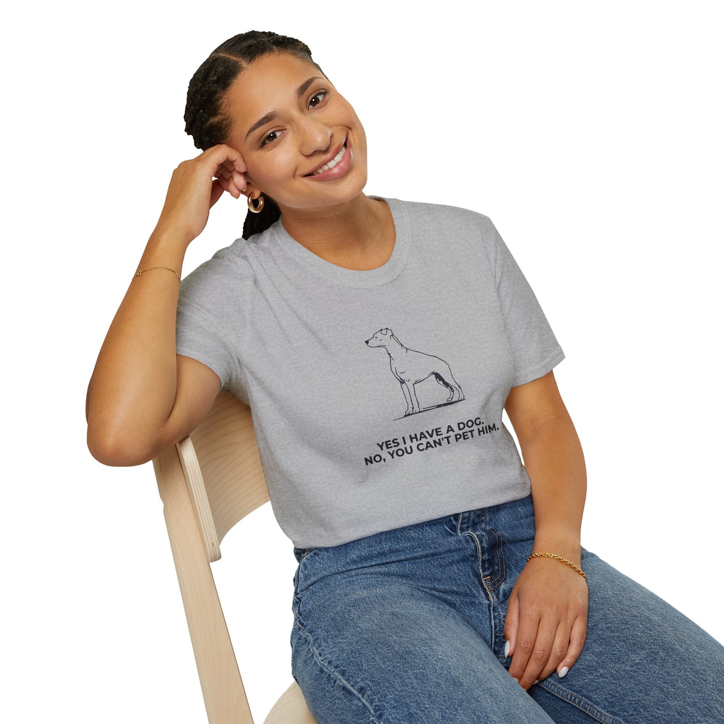 Dog Owner T‑Shirt — “Yes I Have a Dog. No, You Can’t Pet Him.”