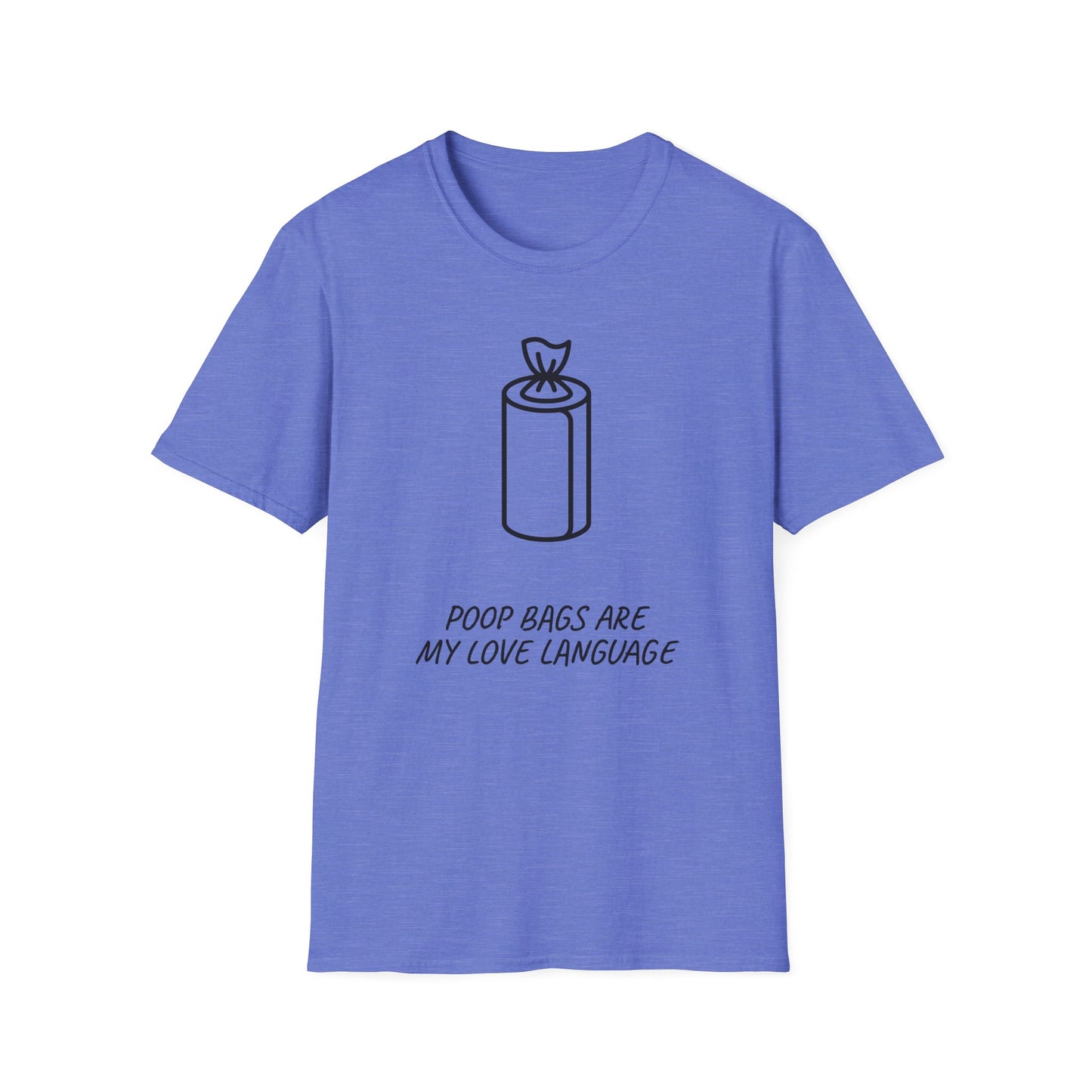 Poop Bags Are My Love Language T‑Shirt — Funny Dog Mom Pet Waste Bag Tee