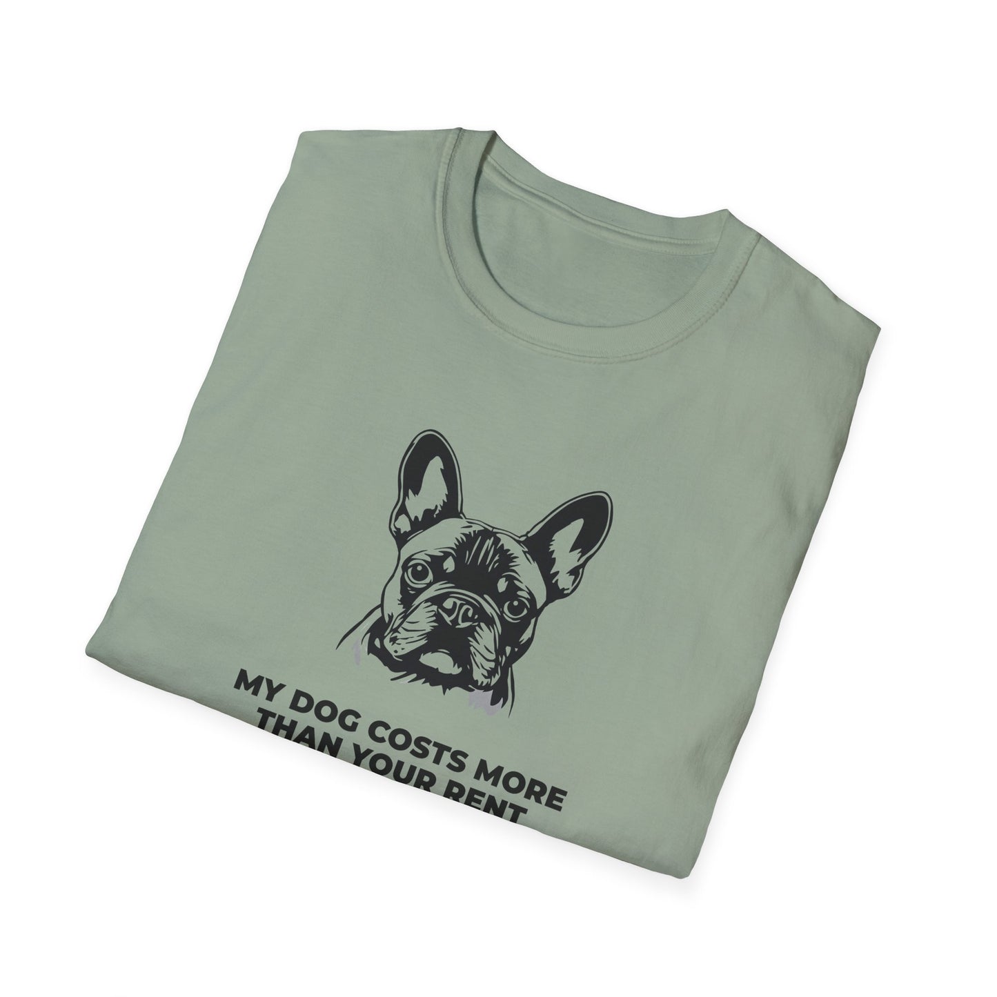 French Bulldog T-Shirt — "My Dog Costs More Than Your Rent" Cute Pet Lover Tee