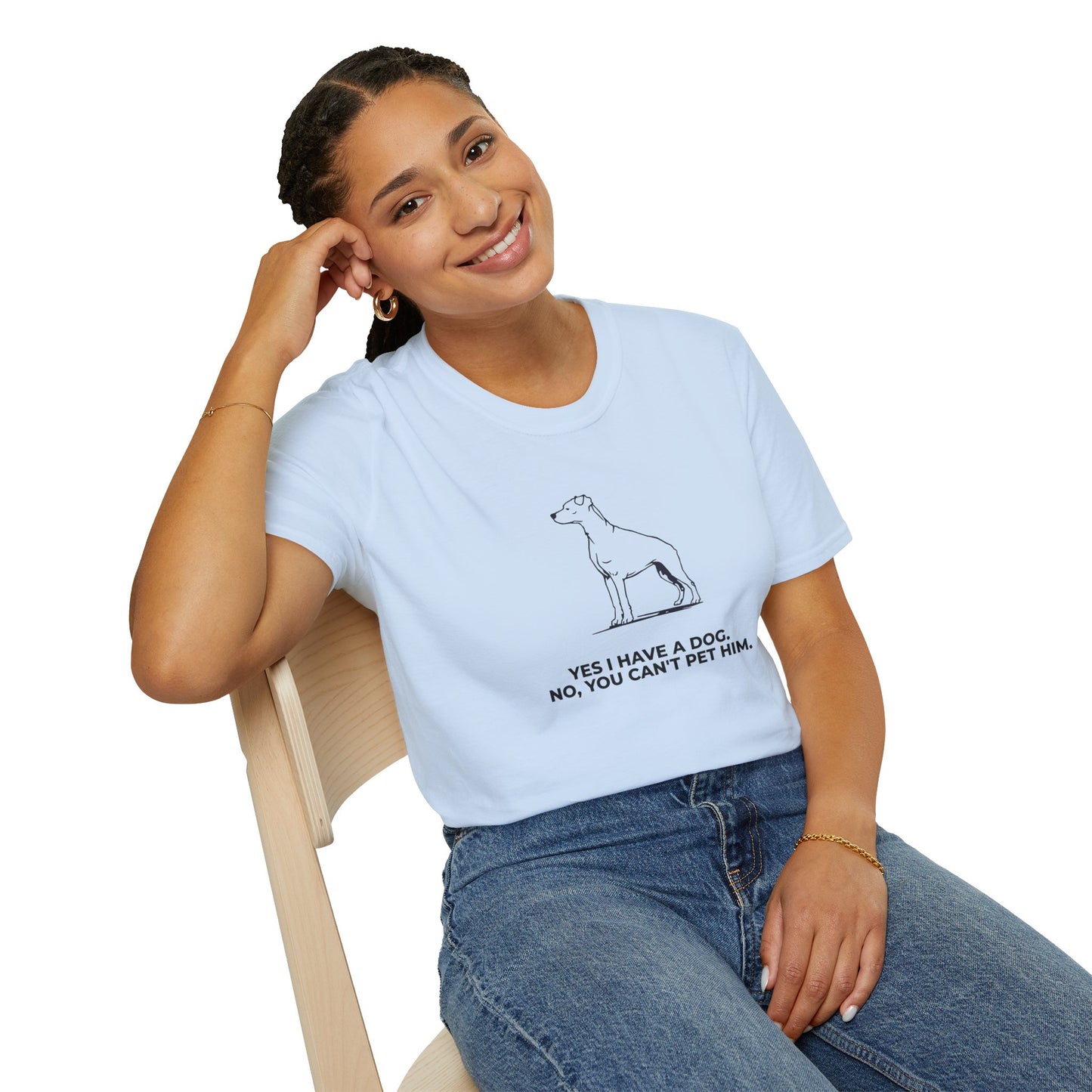 Dog Owner T‑Shirt — “Yes I Have a Dog. No, You Can’t Pet Him.”
